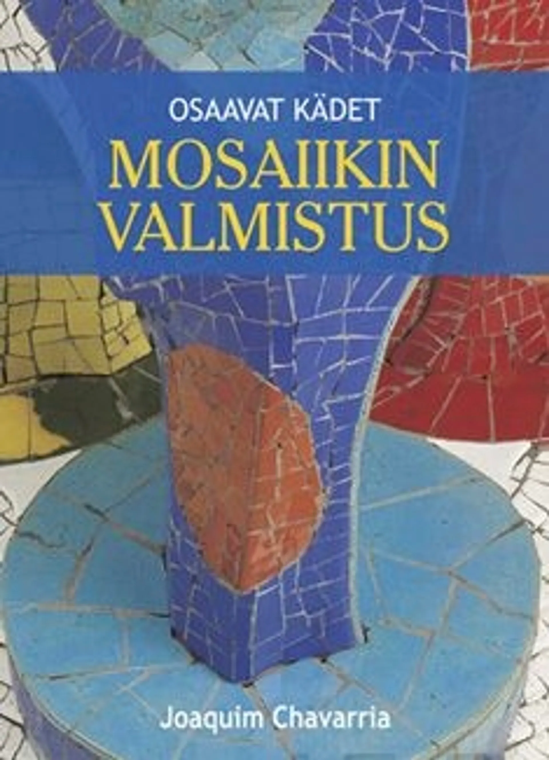 Chavarria, Mosaiikin valmistus