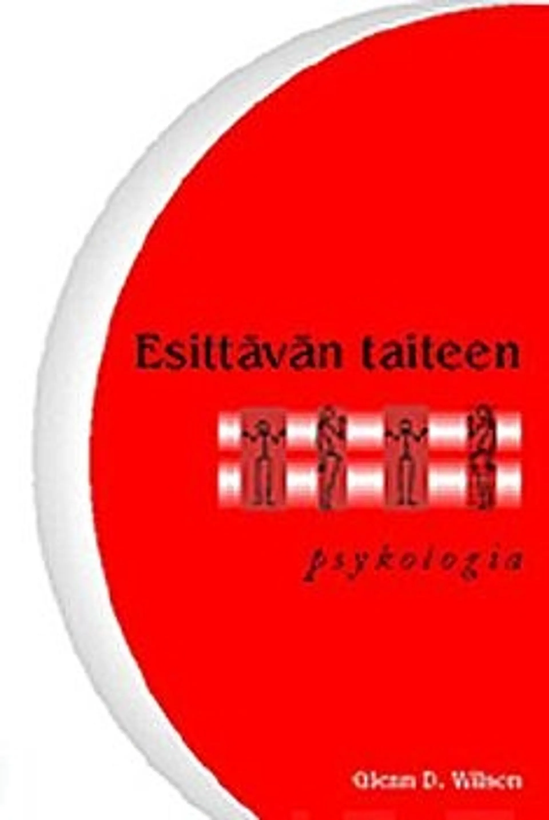 Wilson, Esittävän taiteen psykologia