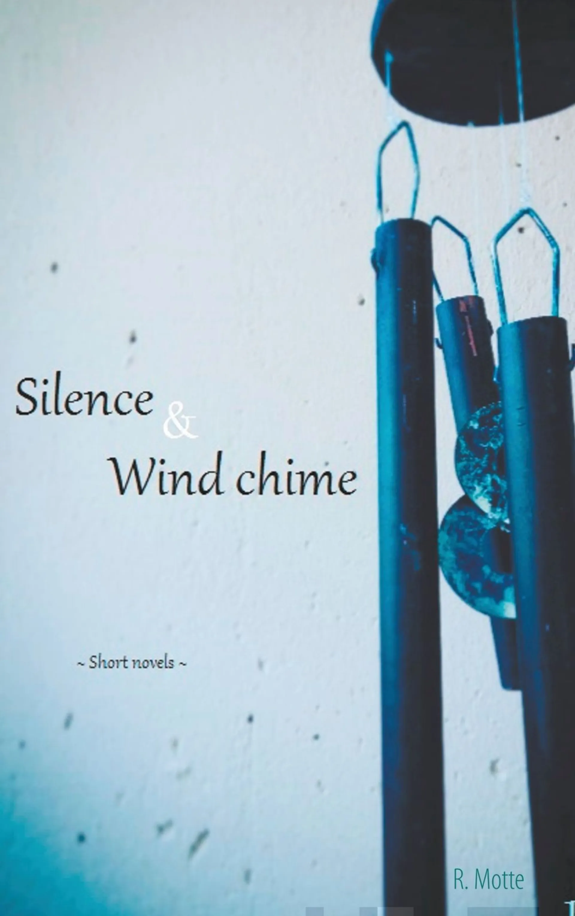 Motte, Silence and Wind chime - Short novels