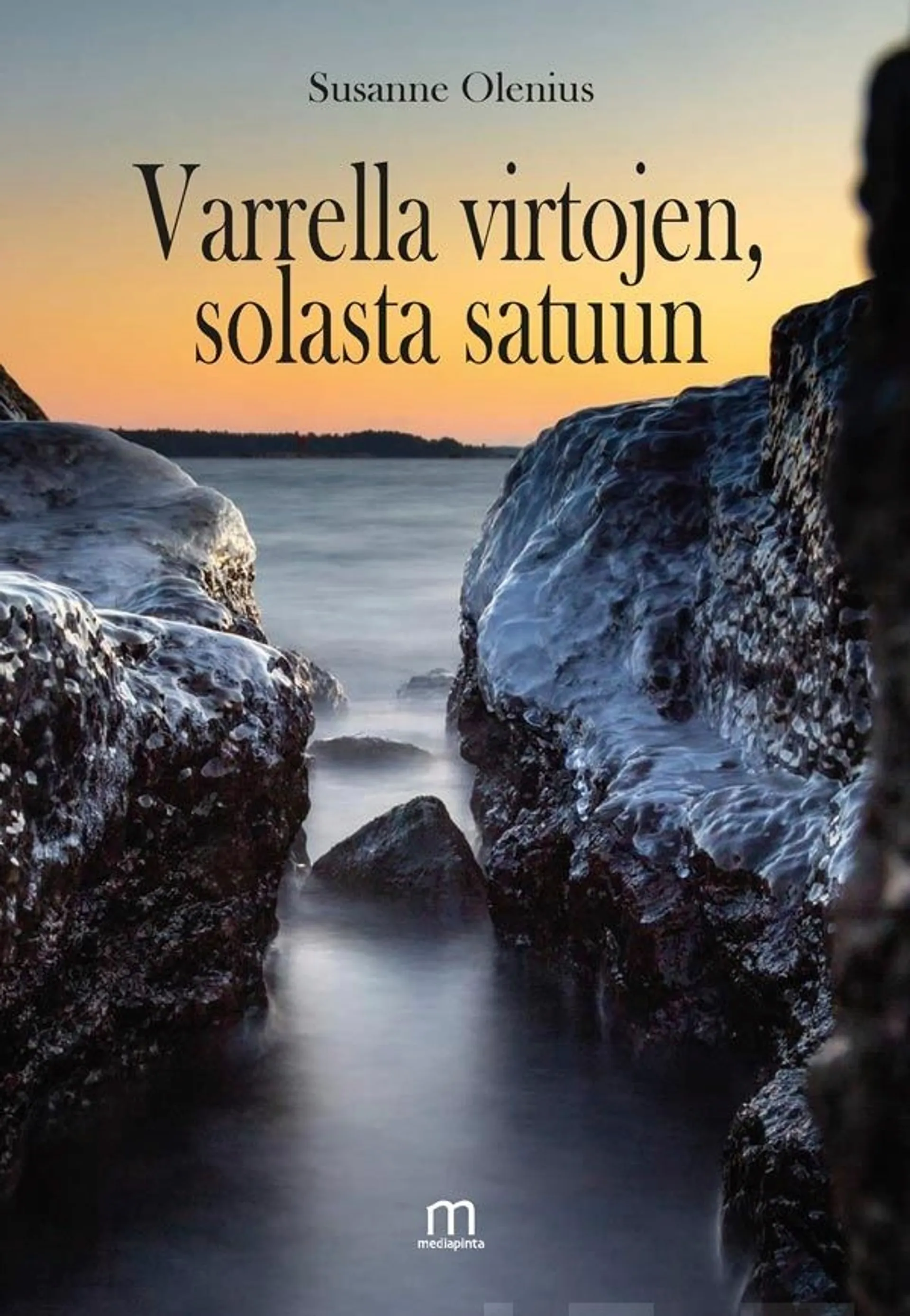 Olenius, Varrella virtojen, solasta satuun