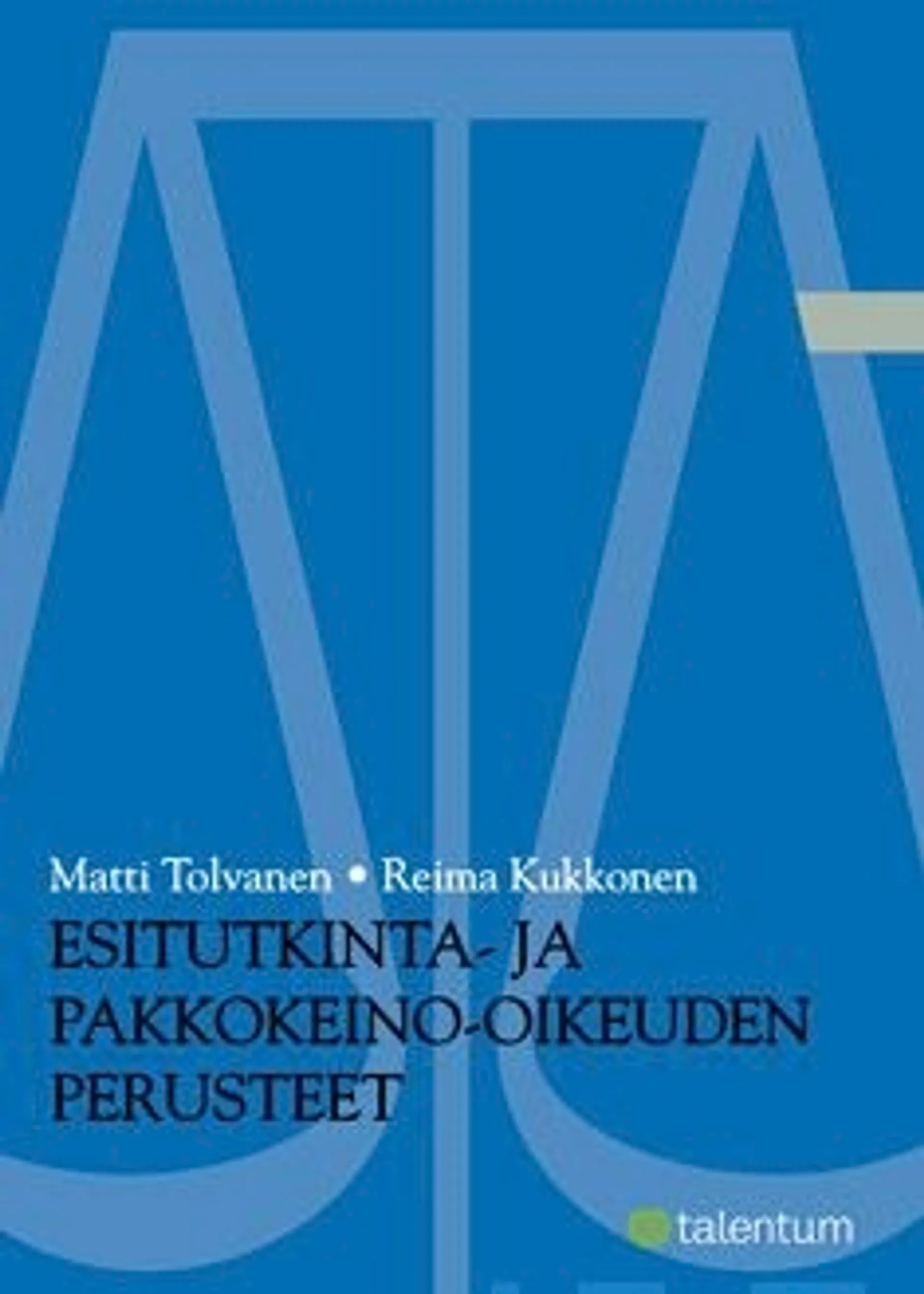 Tolvanen, Esitutkinta- ja pakkokeino-oikeuden perusteet