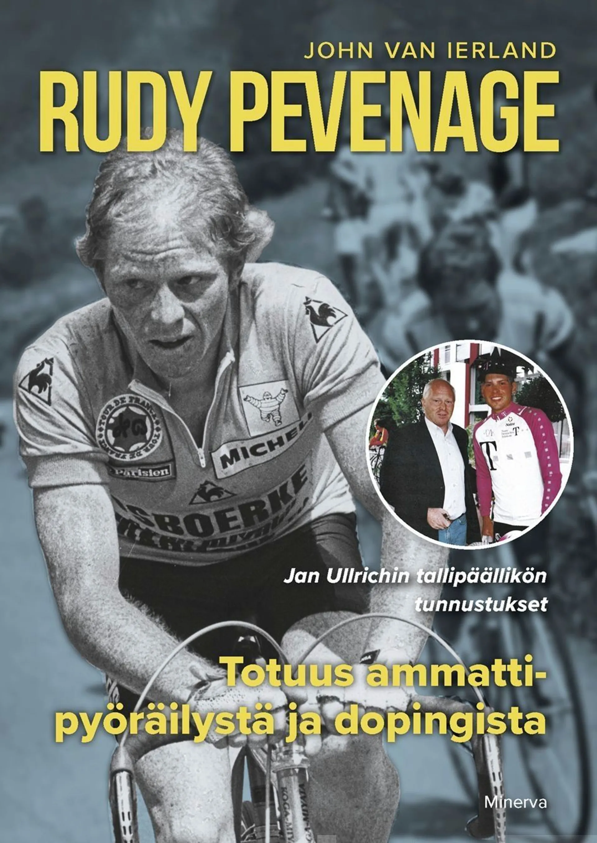 Pevenage, Rudy Pevenage - Totuus ammattipyöräilystä ja dopingista