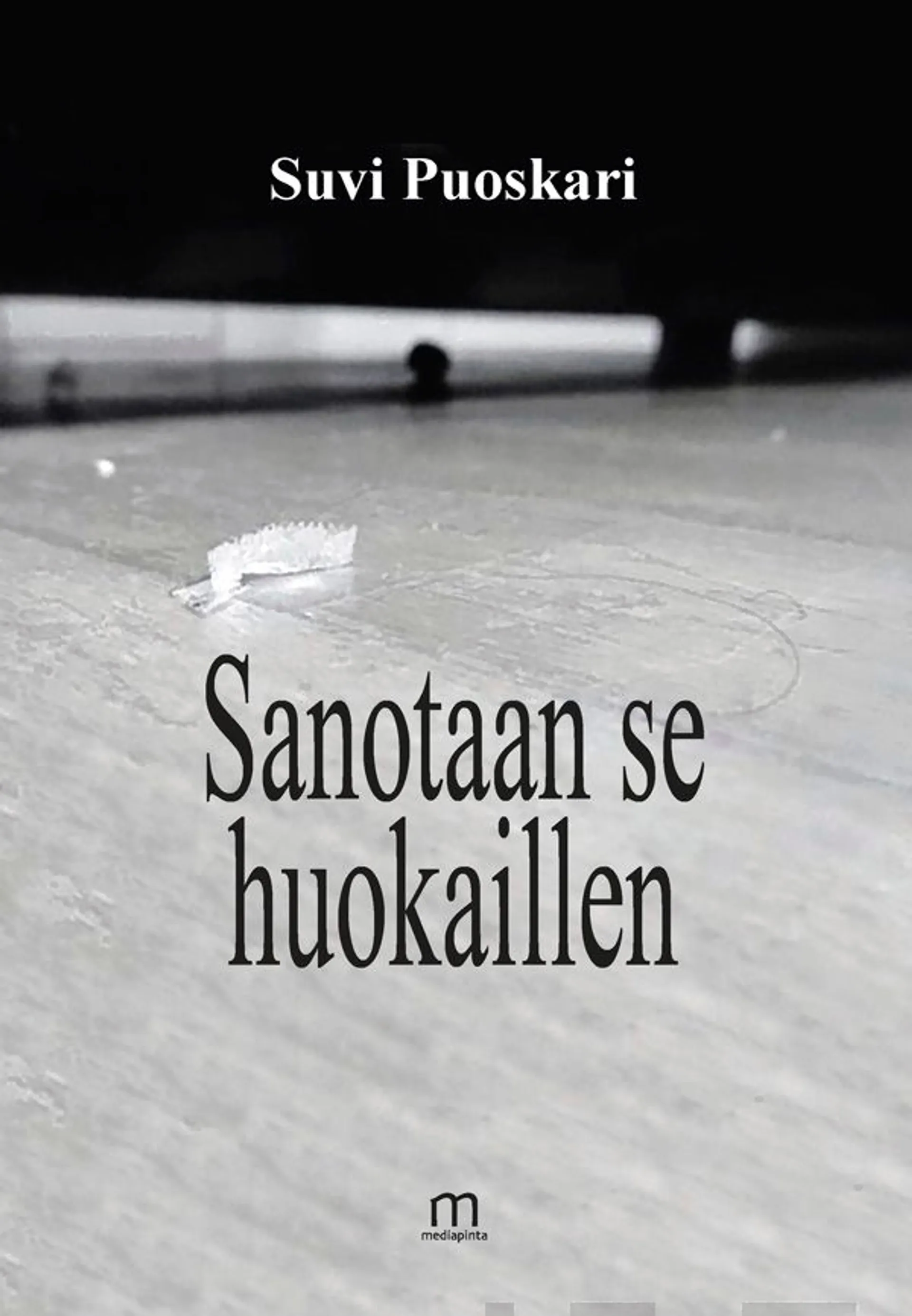 Puoskari, Sanotaan se huokaillen