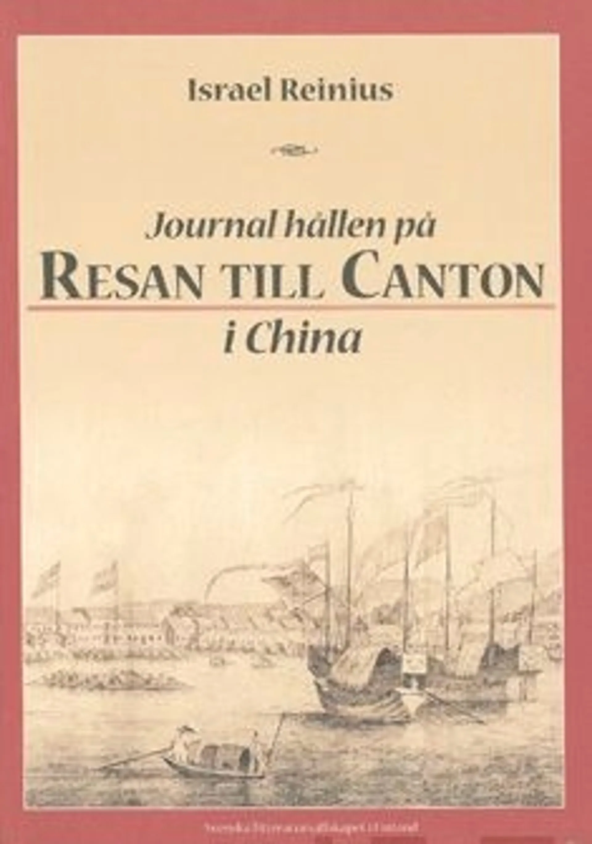Reinius, Journal hållen på resan till Canton i China