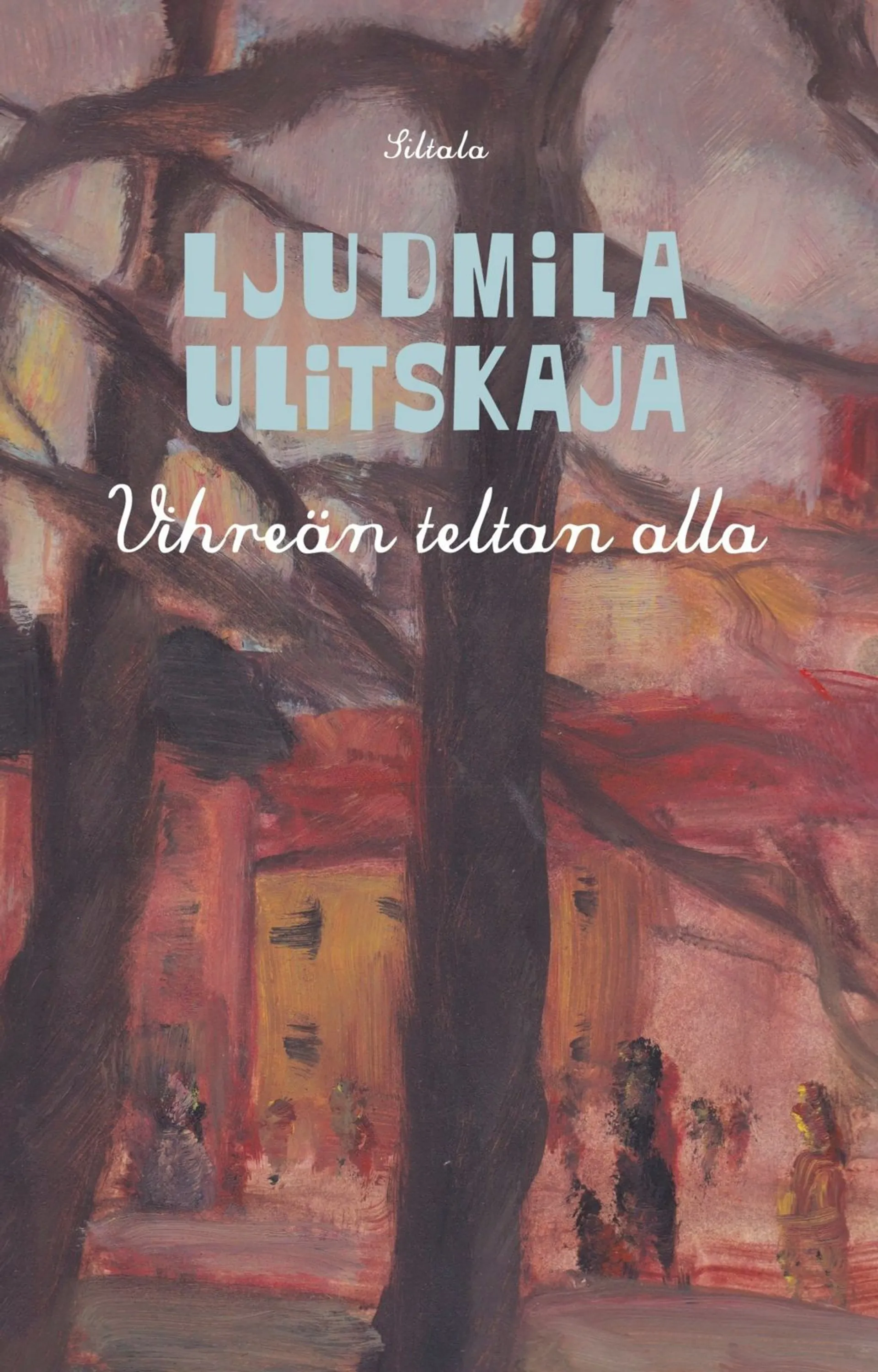 Ulitskaja, Vihreän teltan alla