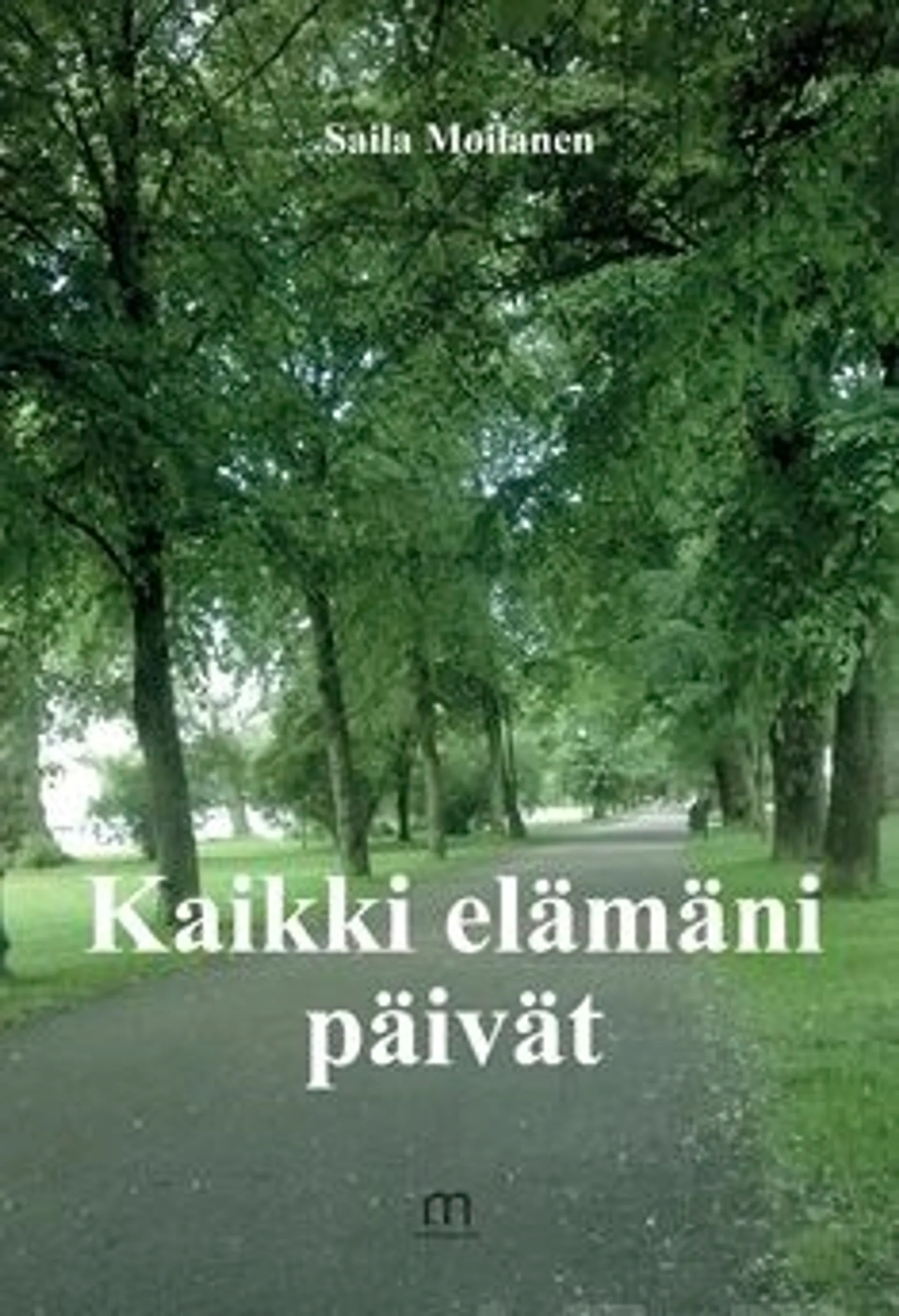 Moilanen, Kaikki elämäni päivät