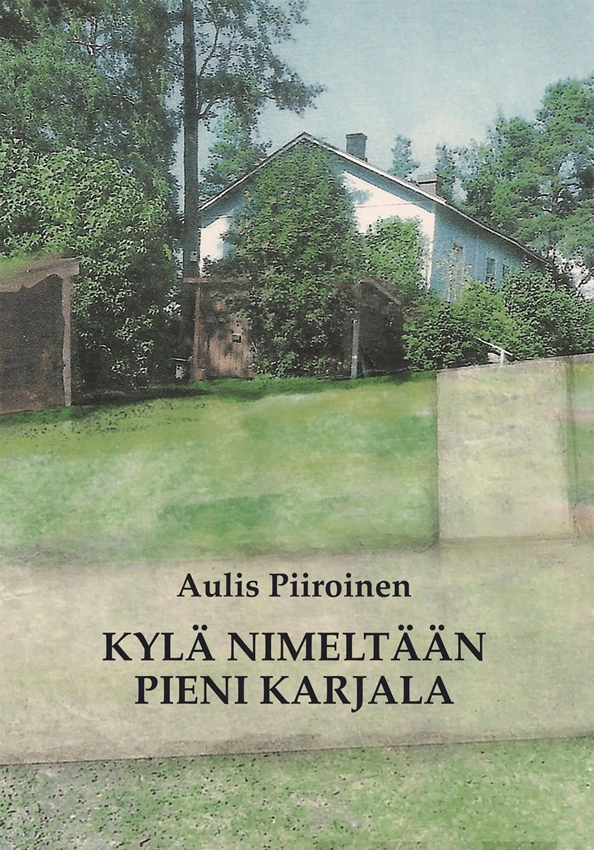 Piiroinen, Kylä nimeltään Pieni Karjala