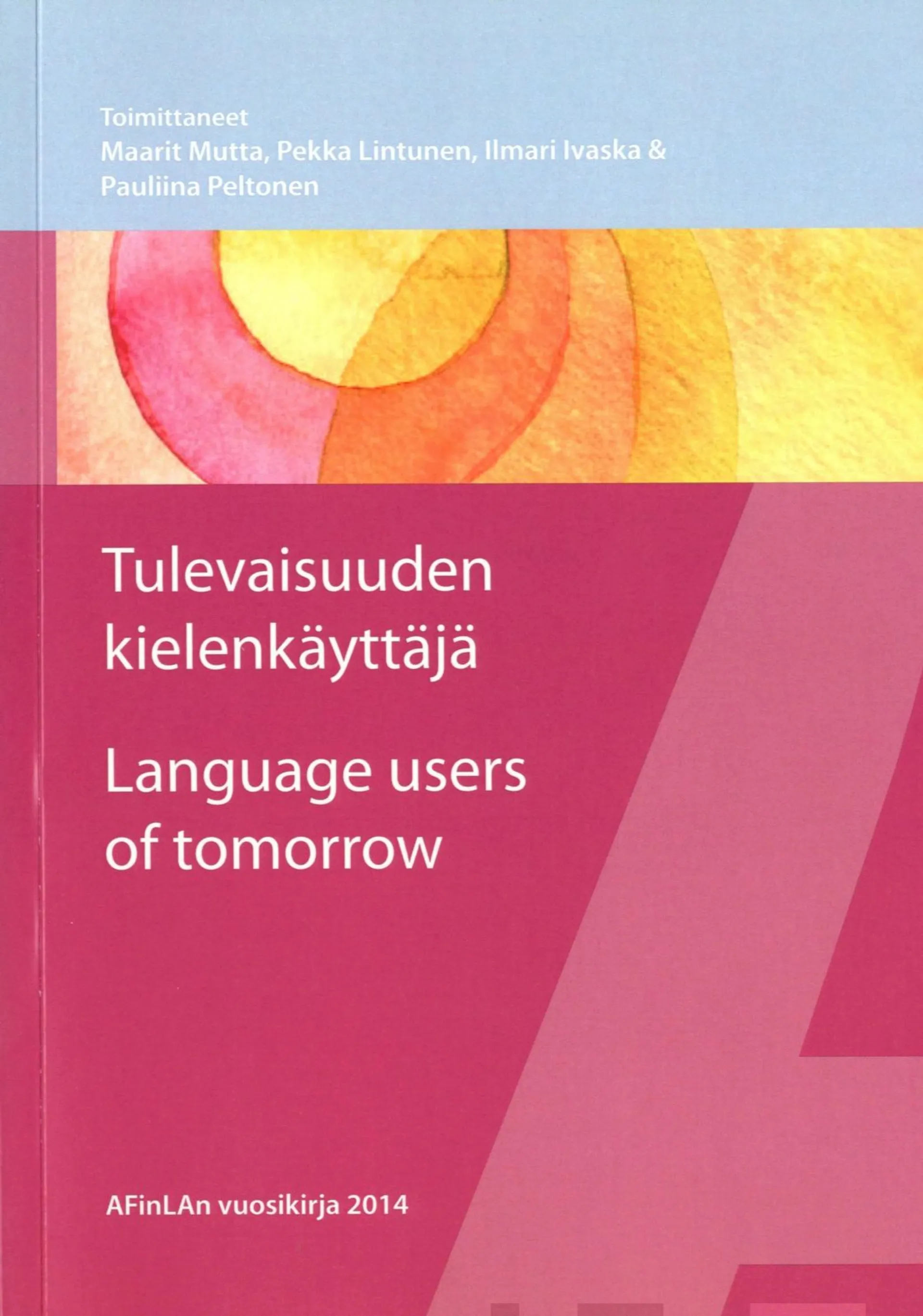 Tulevaisuuden kielenkäyttäjä - Language users of tomorrow