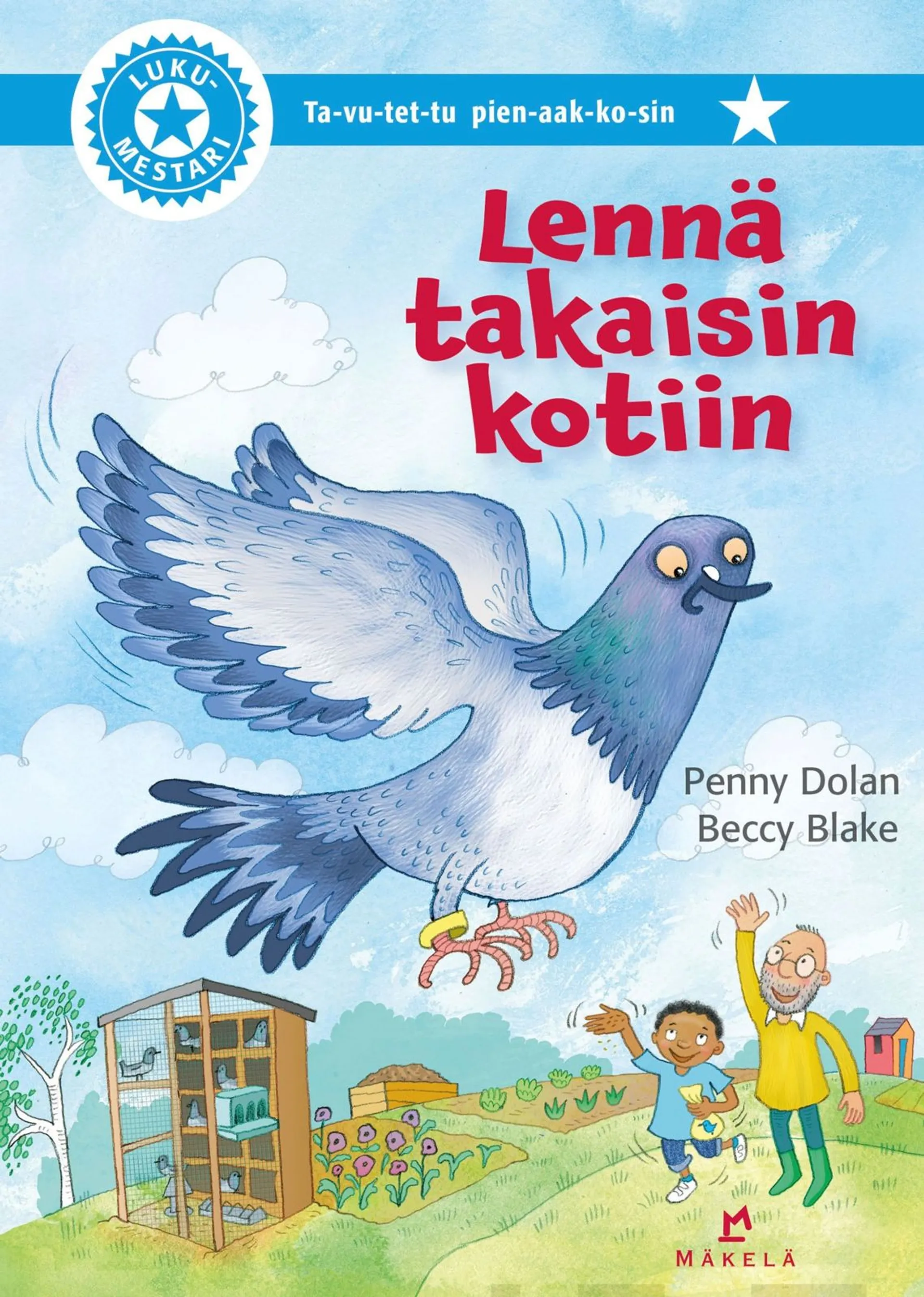 Dolan, Lennä takaisin kotiin - Ta-vu-tet-tu, pienaakkoset