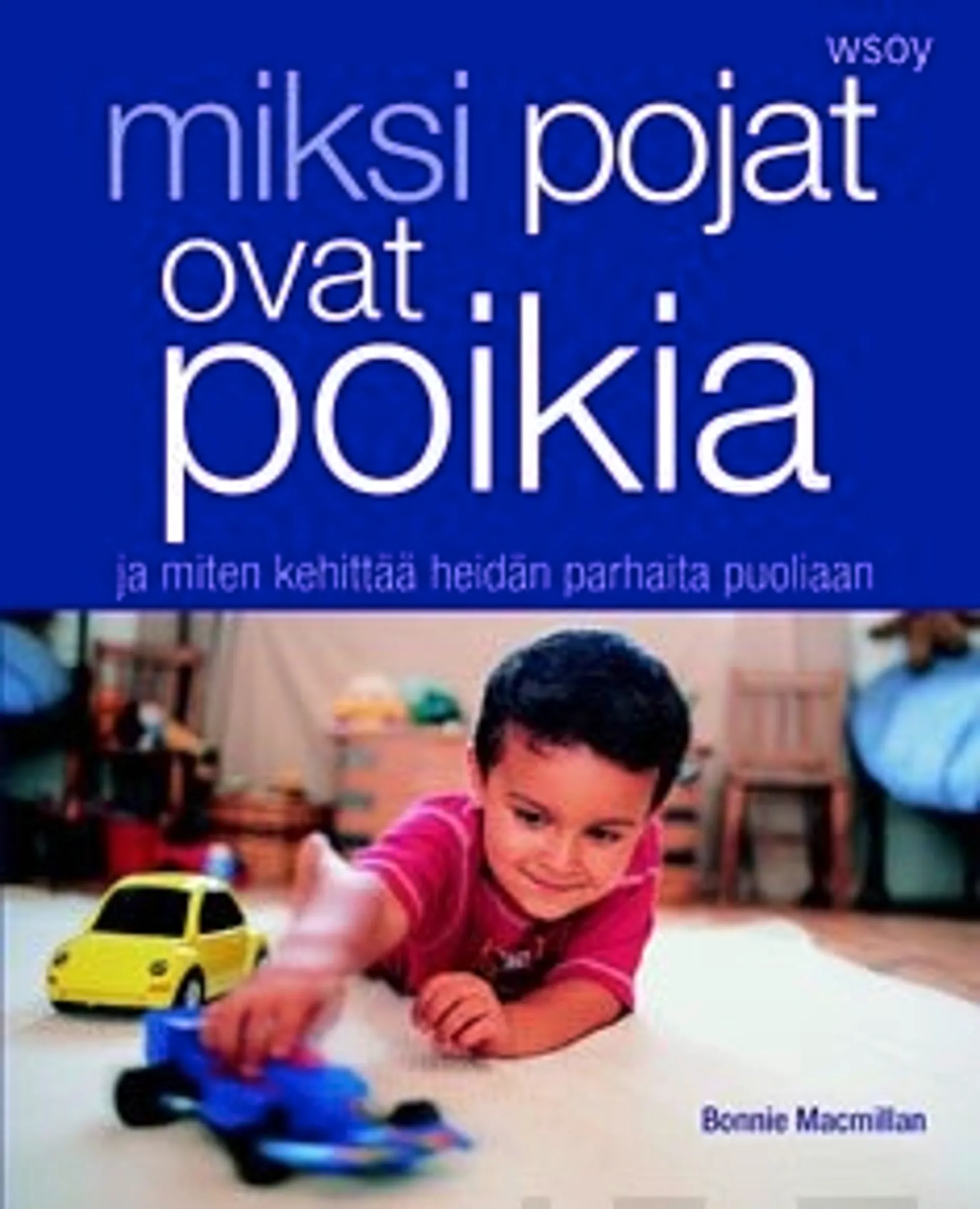 Miksi pojat ovat poikia