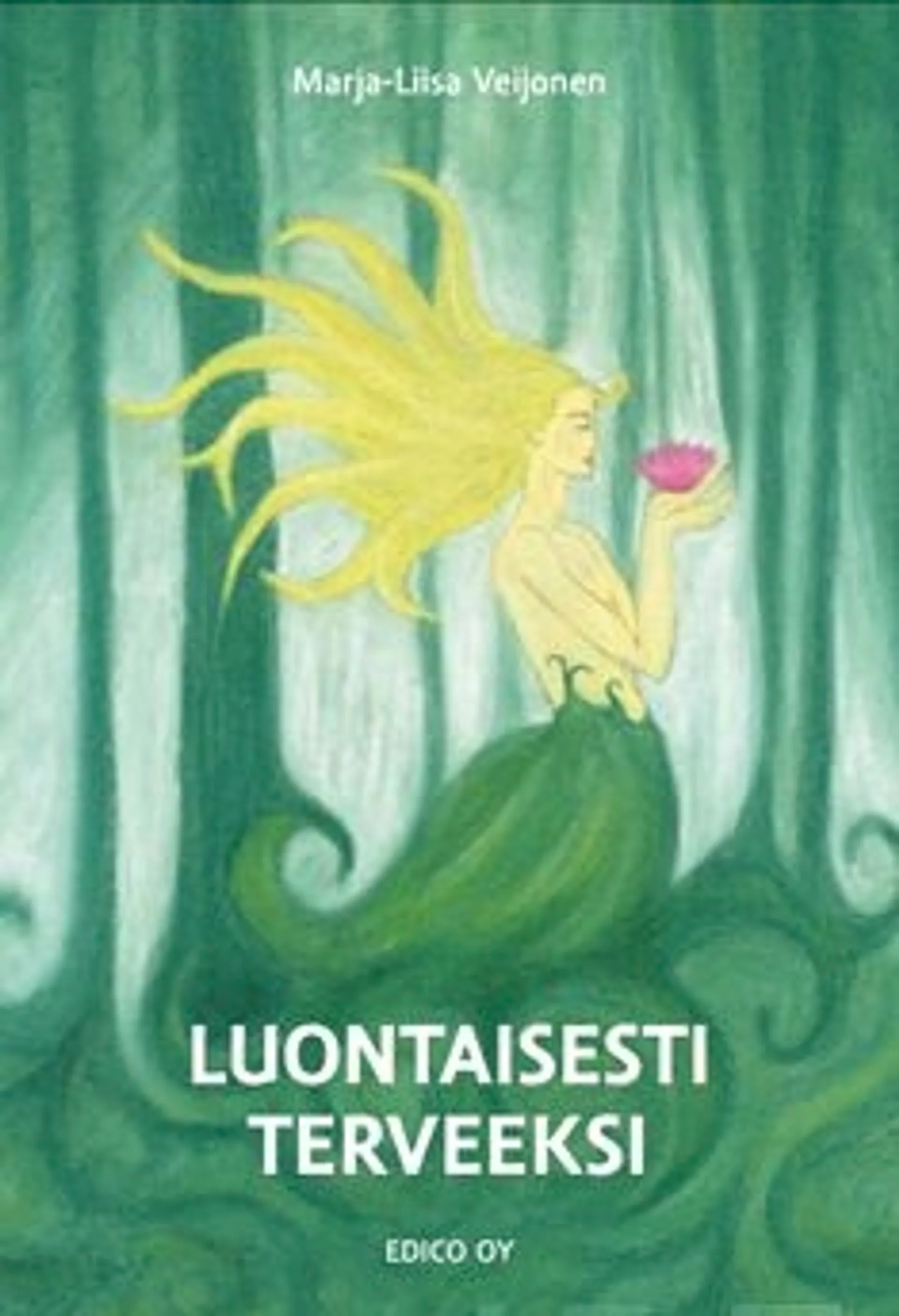 Veijonen, Luontaisesti terveeksi