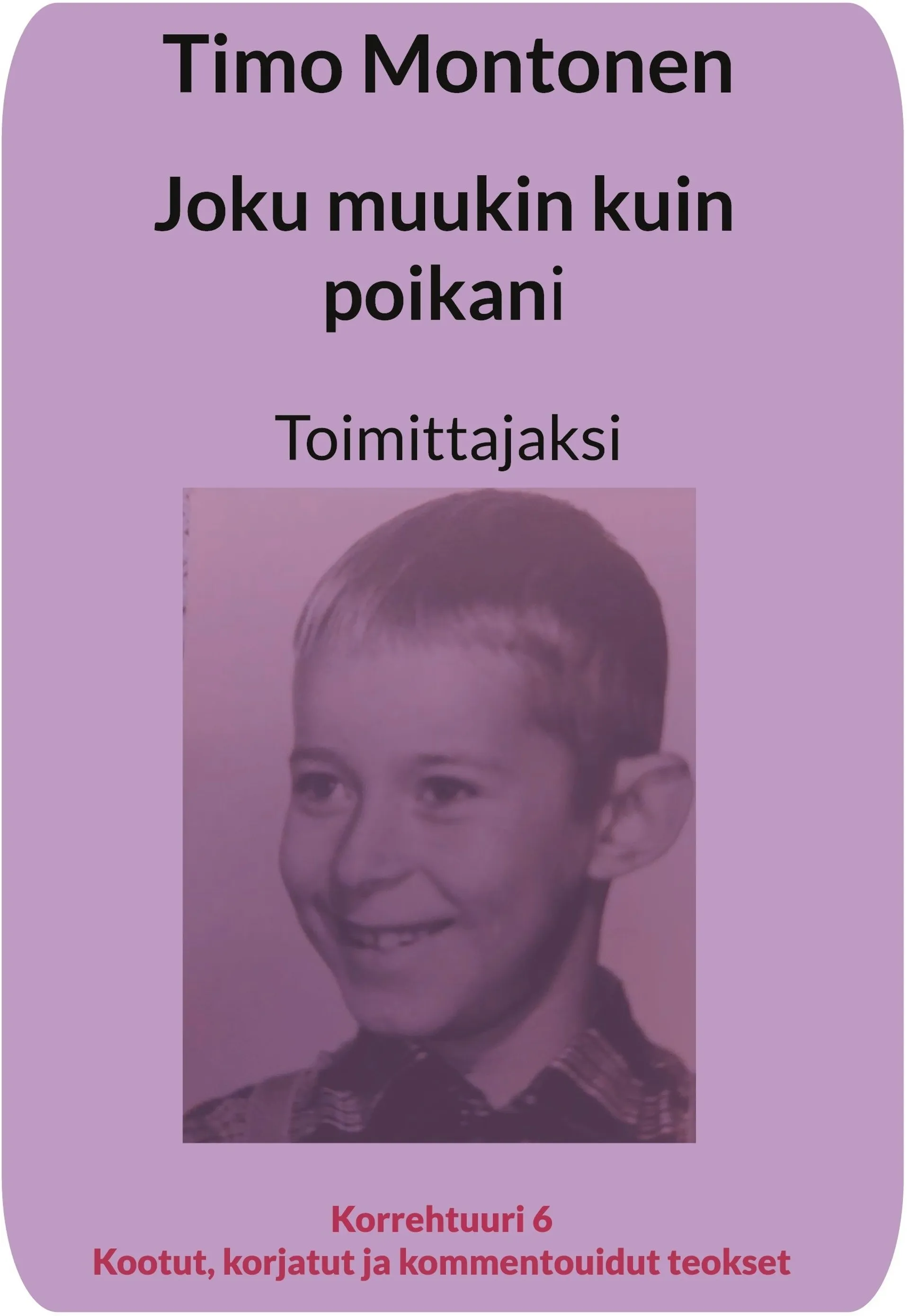 Montonen, Joku muukin kuin poikani - Toimittajaksi