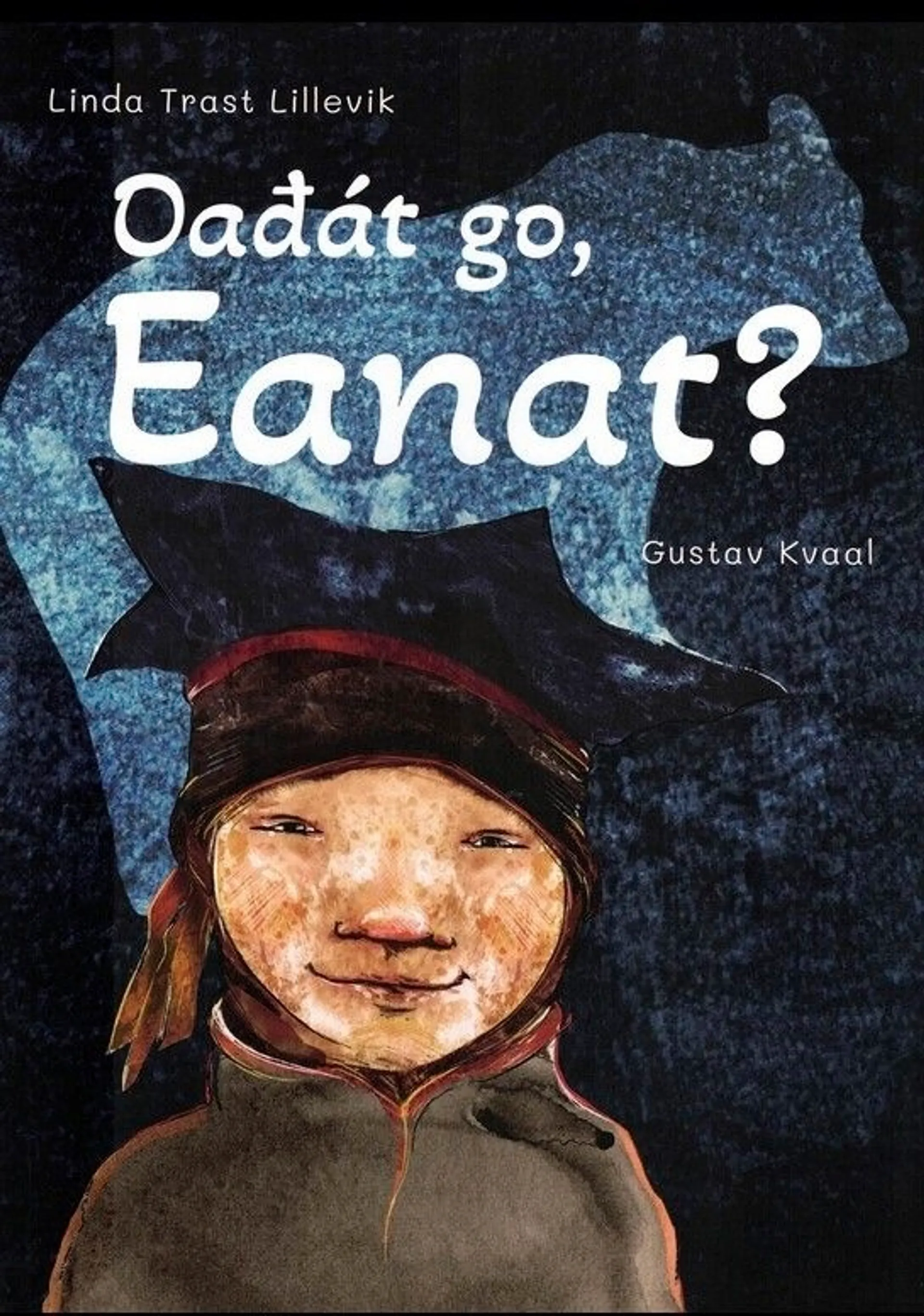 Lillevik, Oađát go, Eanat?