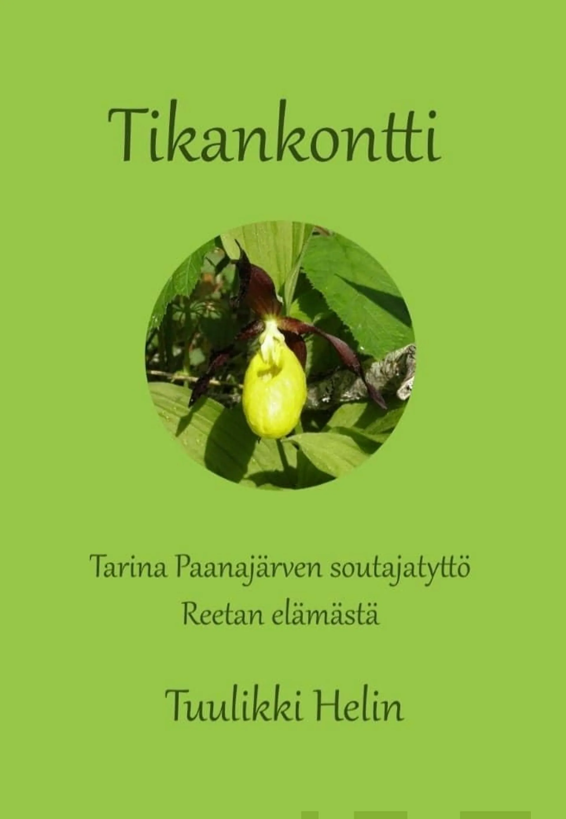 Helin, Tikankontti - Tarina Paanajärven soutajatyttö Reetan elämästä