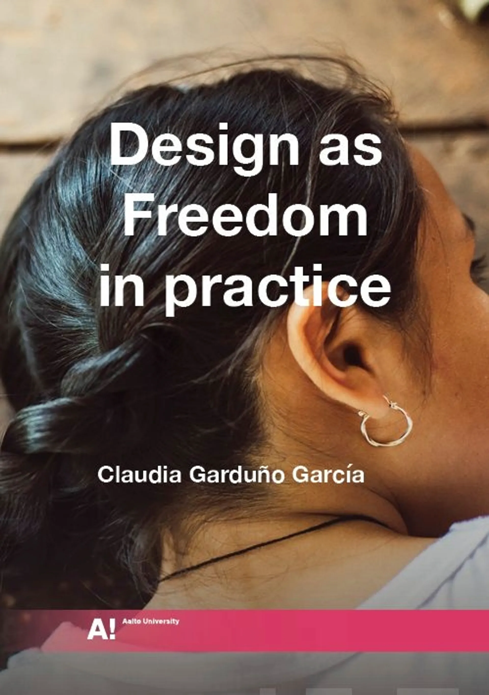 Garduño García, Design as freedom in practice