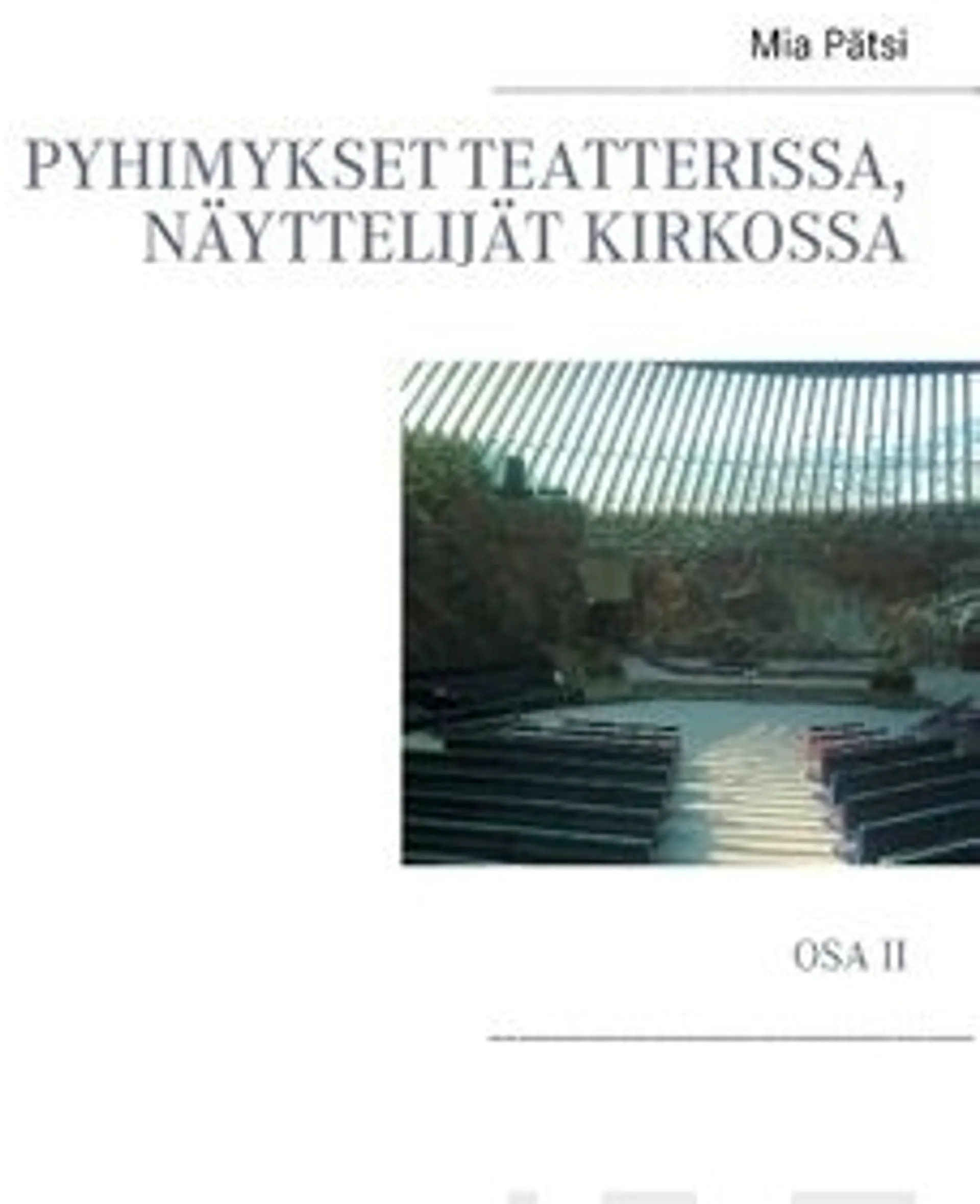 Pätsi, Pyhimykset teatterissa, näyttelijät kirkossa 2