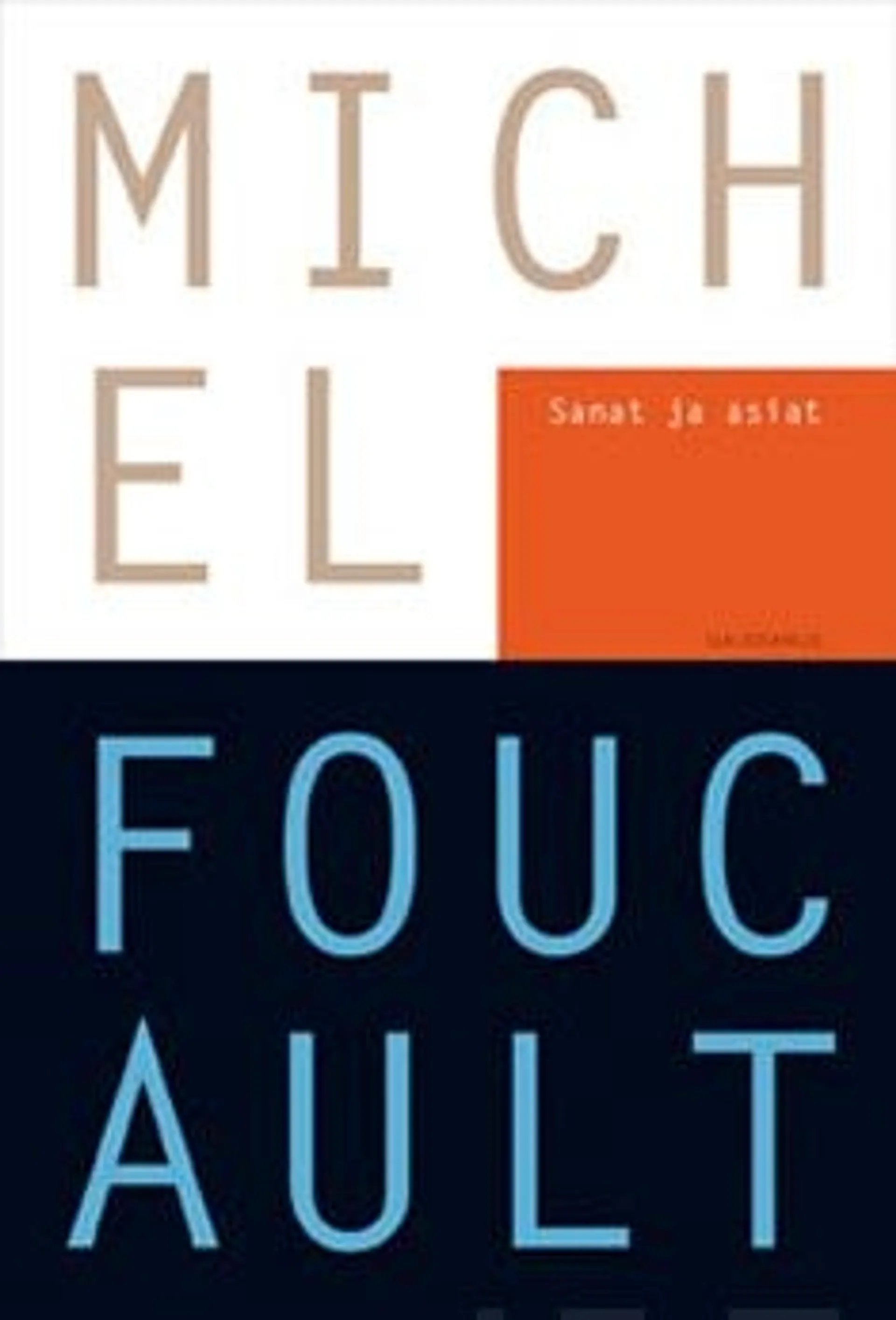 Foucault, Sanat ja asiat - eräs ihmistieteiden arkelogia