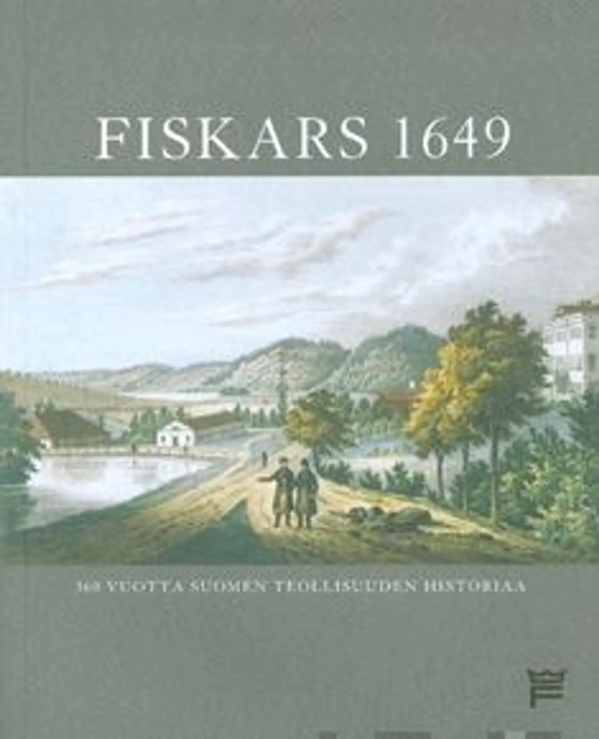 Fiskars 1649 - 365 vuotta Suomen teollisuuden historiaa