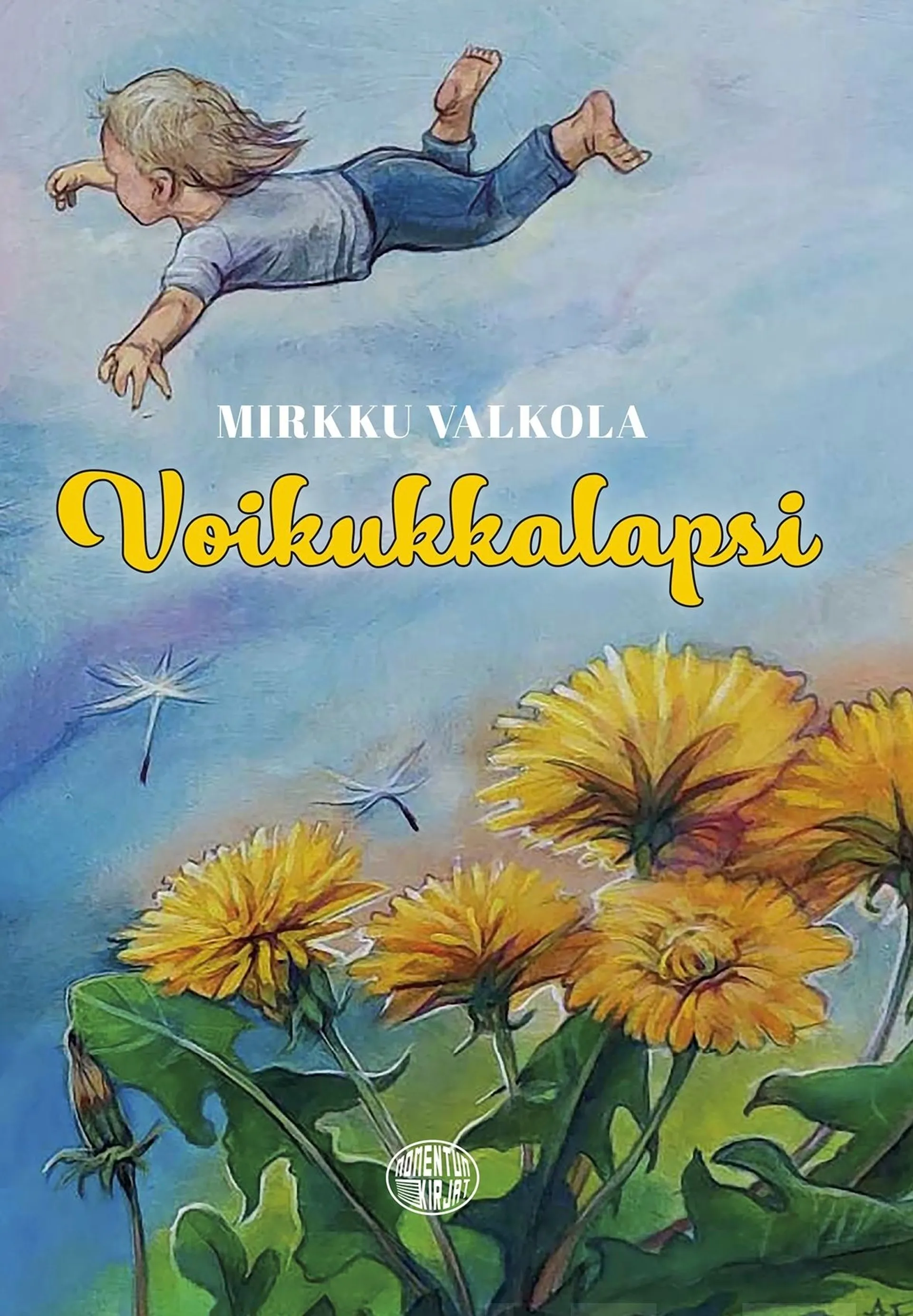 Valkola, Voikukkalapsi