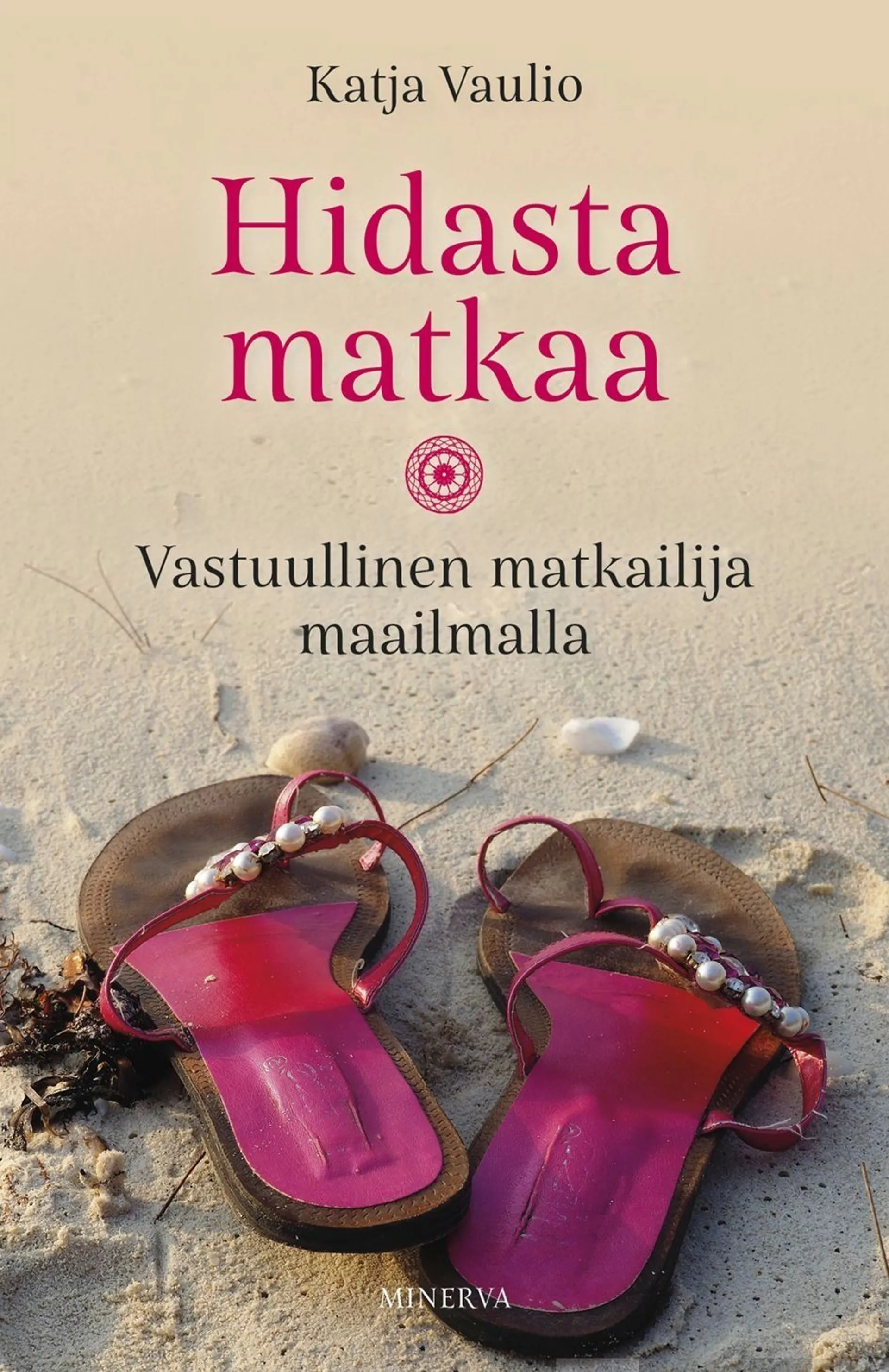 Vaulio, Hidasta matkaa - Vastuullinen matkailija maailmalla