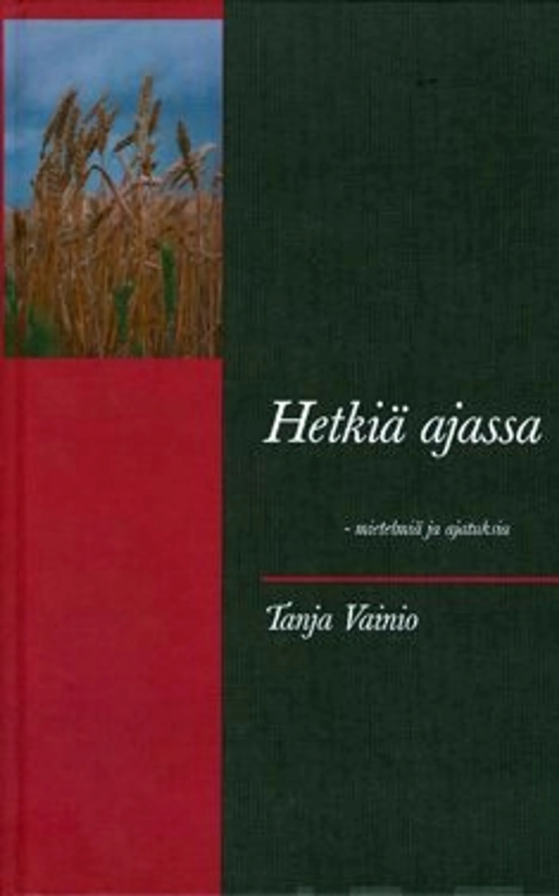 Vainio, Hetkiä ajassa