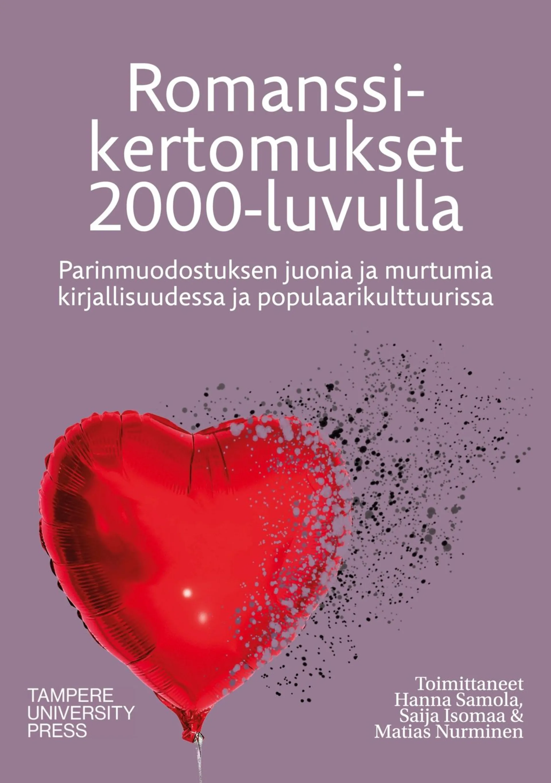 Romanssikertomukset 2000-luvulla - Parinmuodostuksen juonia ja murtumia kirjallisuudessa ja populaarikulttuurissa