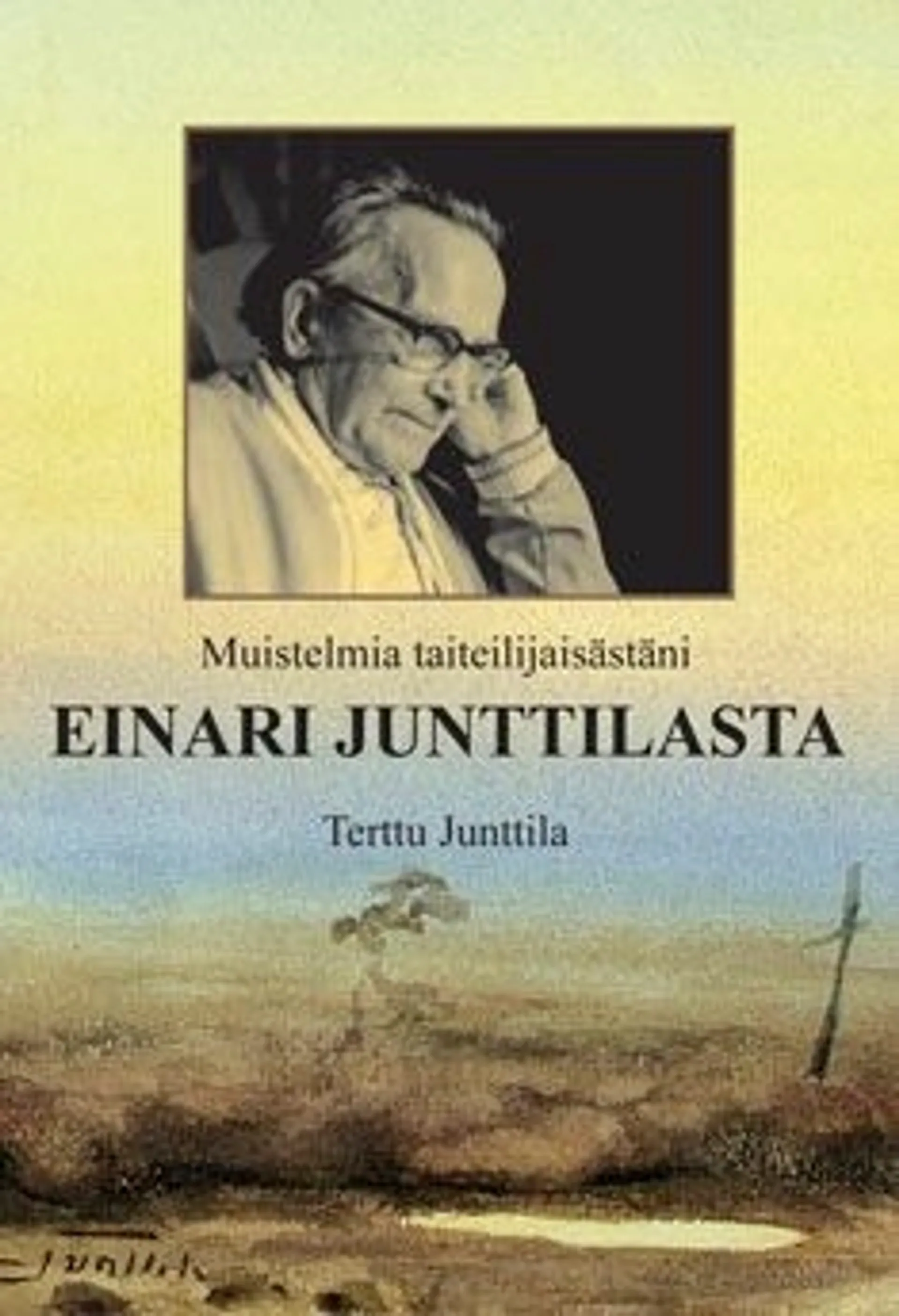 Junttila, Muistelmia taiteilijaisästäni Einari Junttilasta