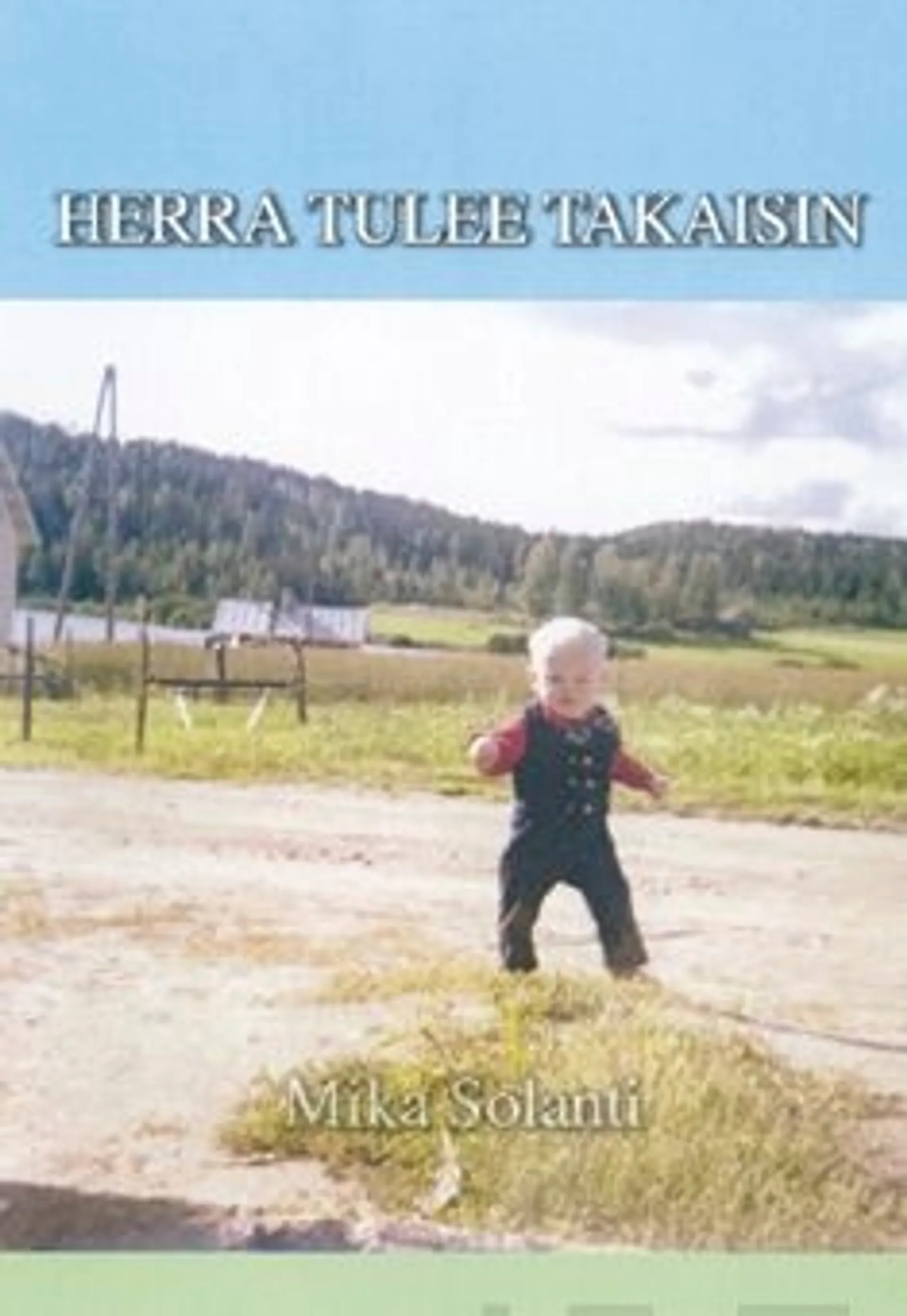 Solanti, Herra tulee takaisin