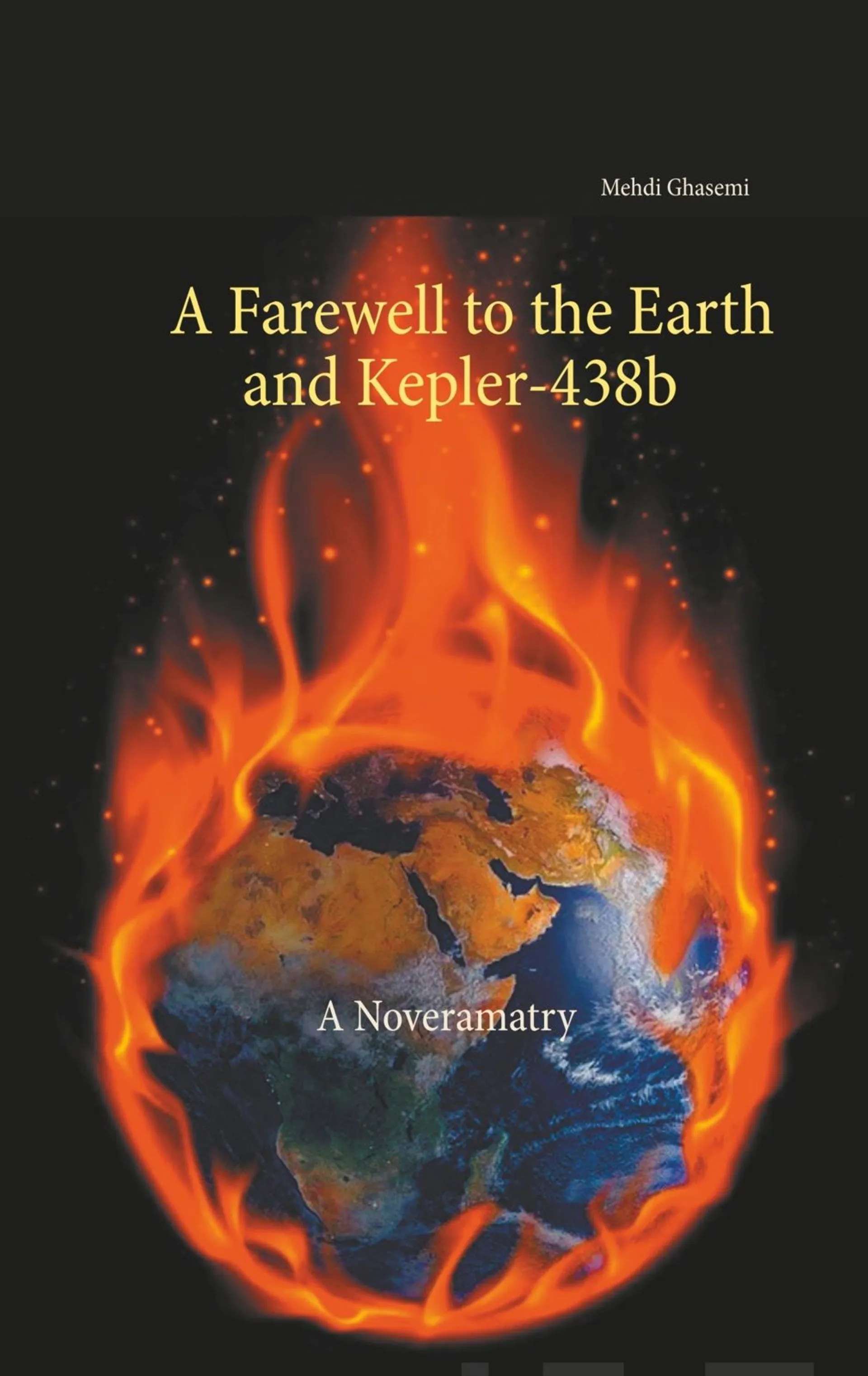 Ghasemi, A Farewell to the Earth and Kepler-438b: A Noveramatry