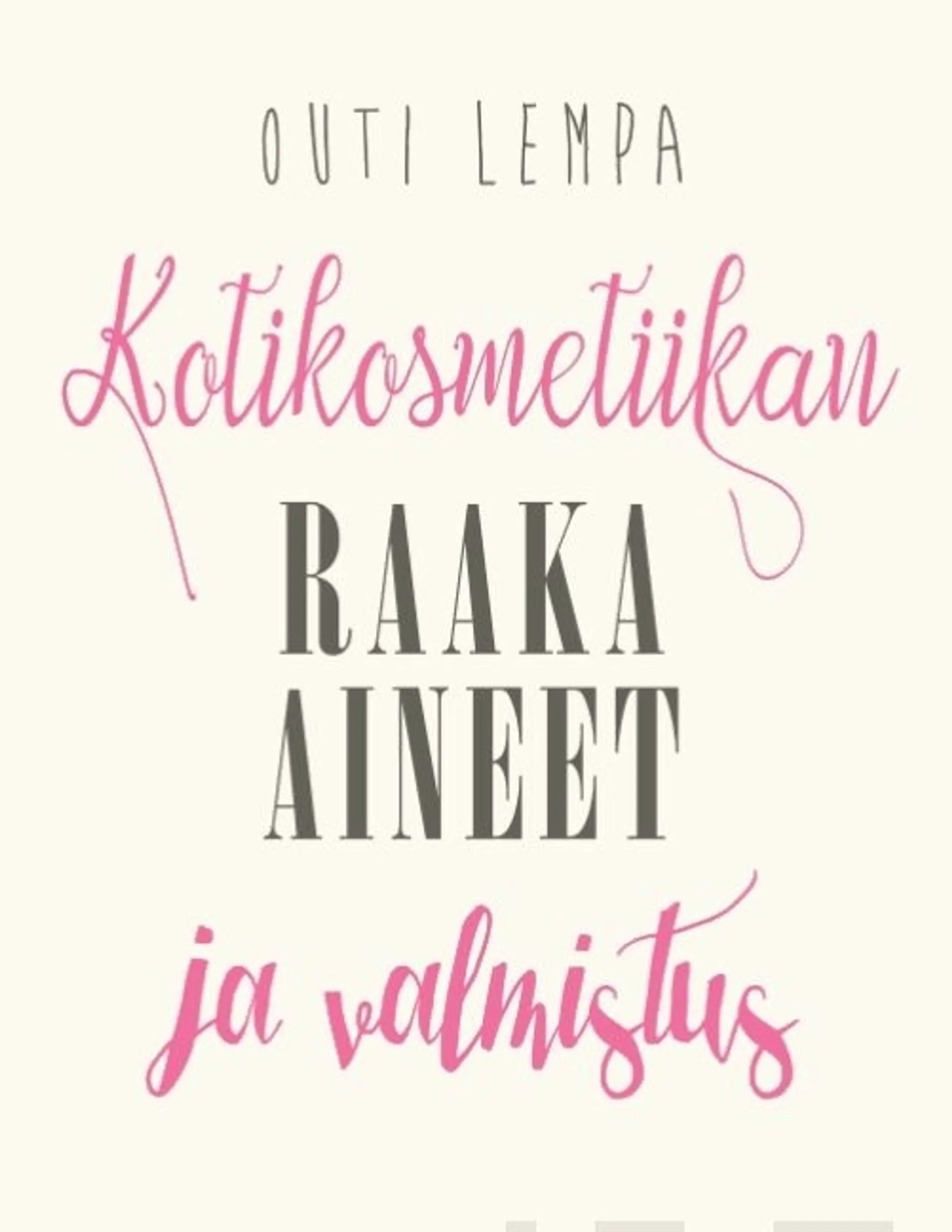 Lempa, Kotikosmetiikan raaka-aineet ja valmistus