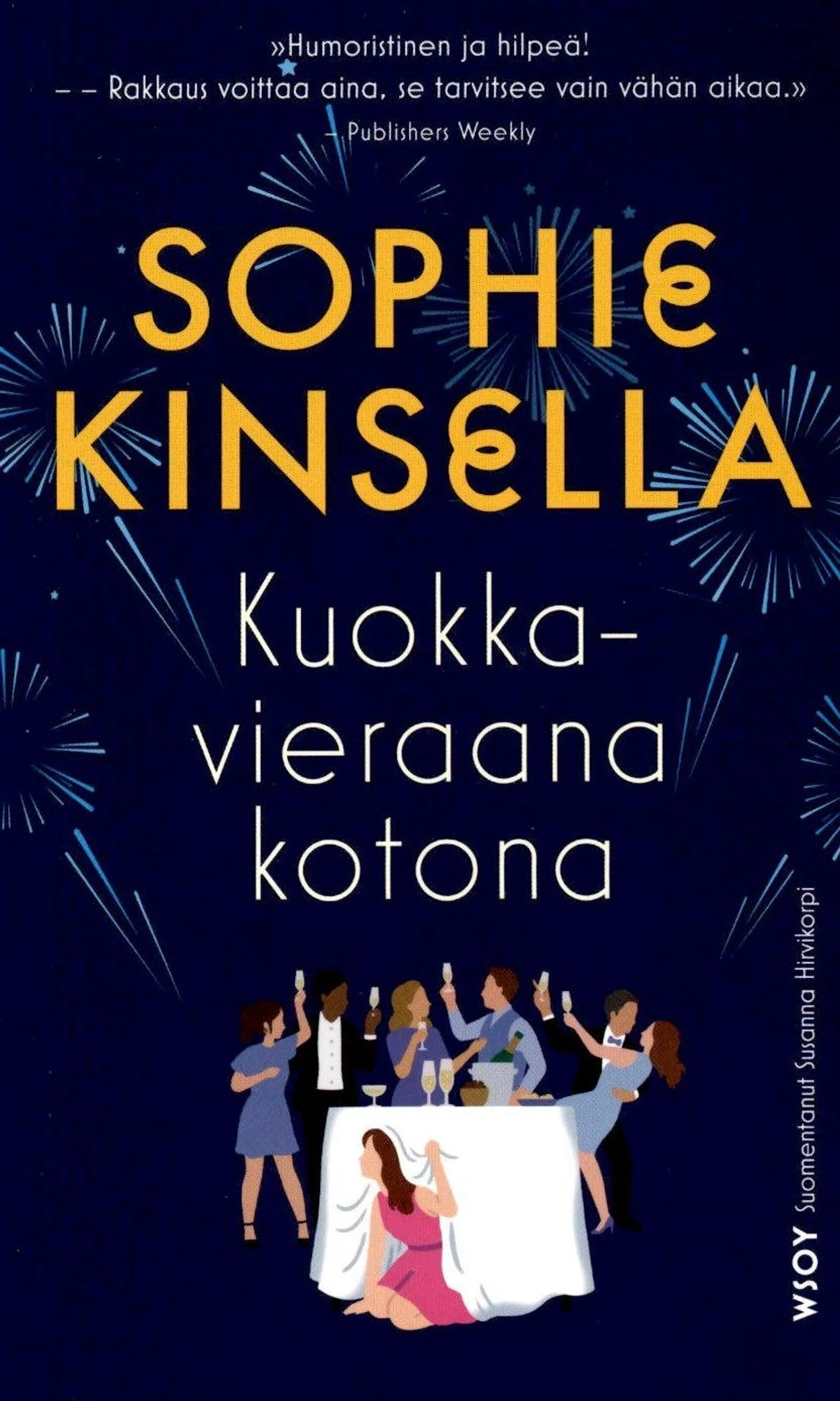 Kinsella, Kuokkavieraana kotona