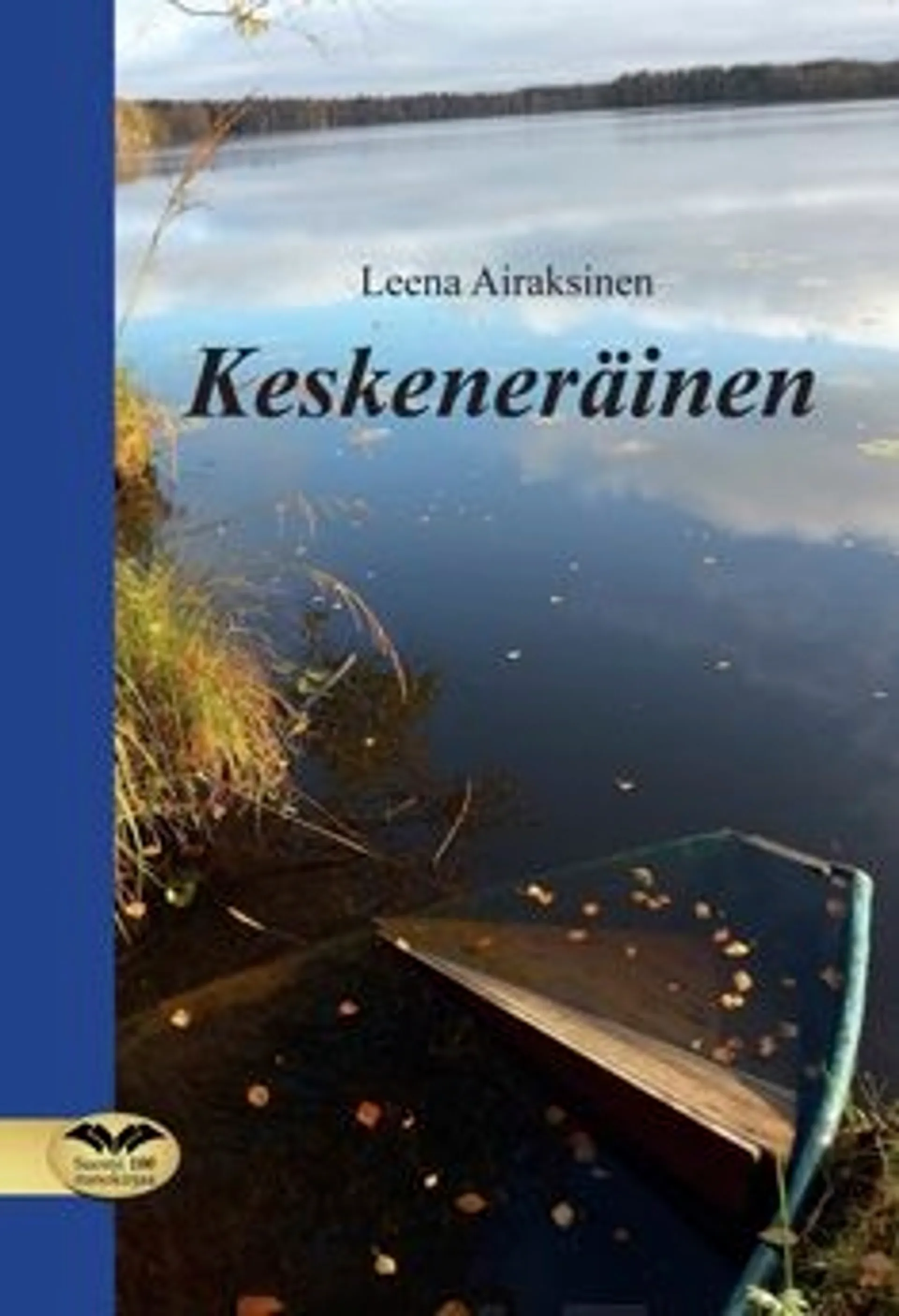 Airaksinen, Keskeneräinen