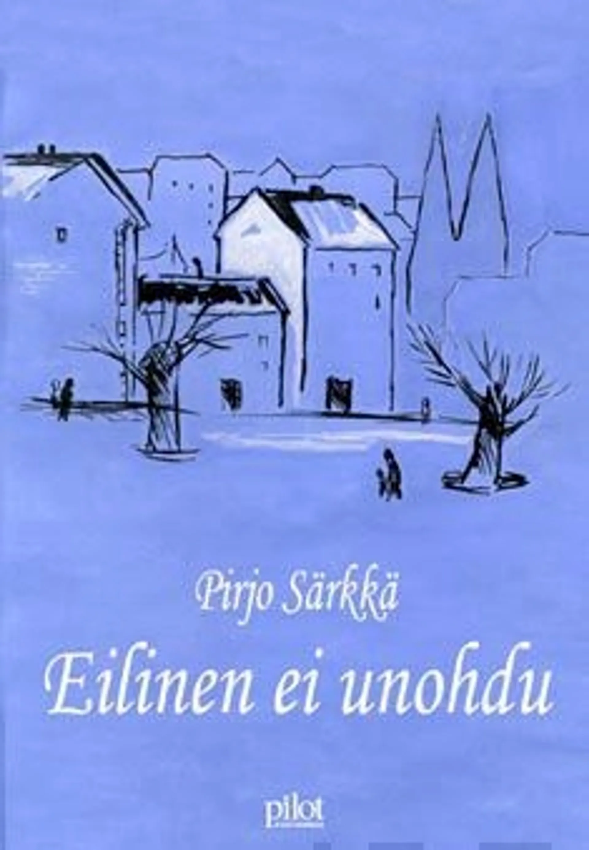 Särkkä, Eilinen ei unohdu - runokirja