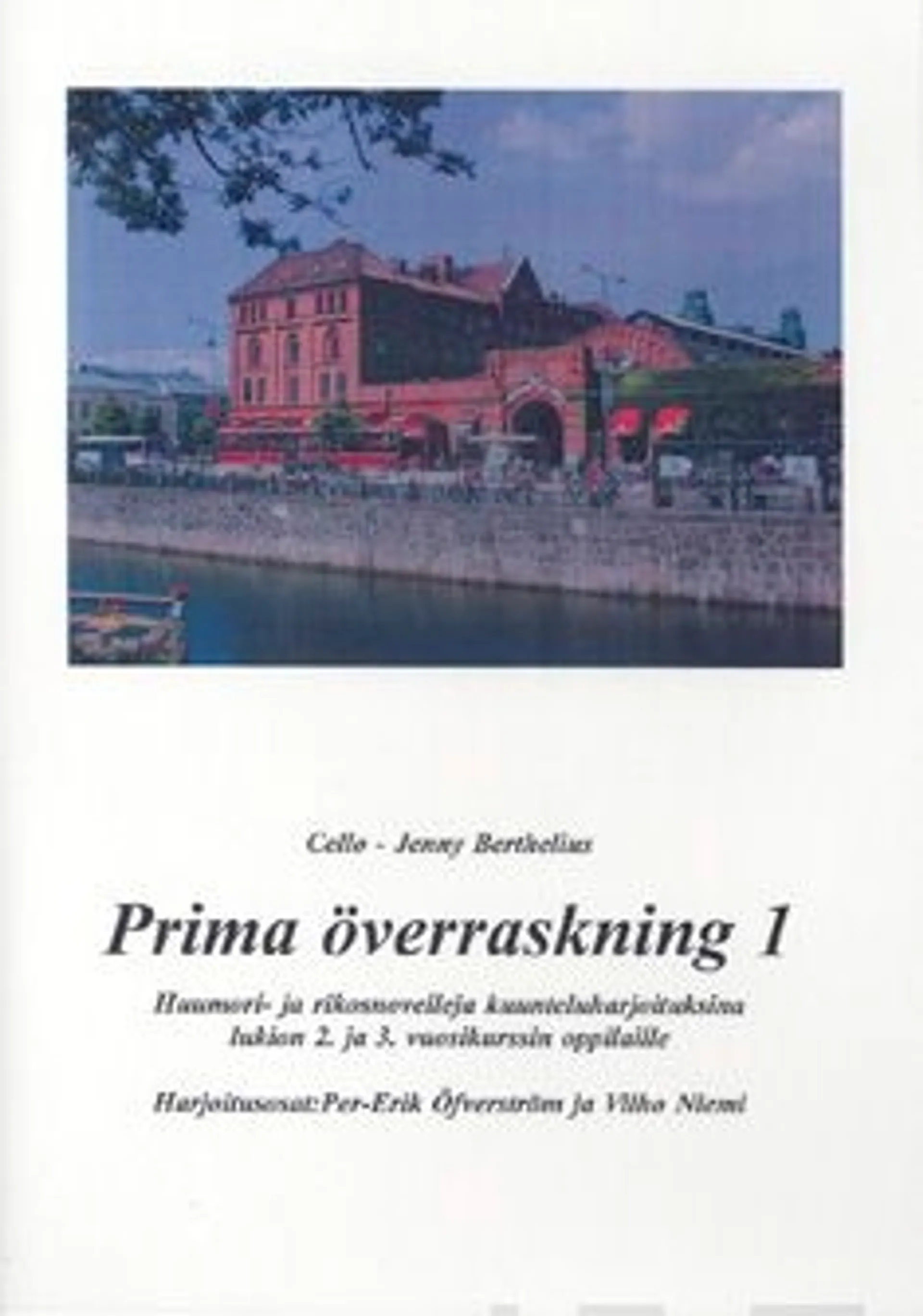 Berthelius, Prima överraskning (3 cd + 3 harjoitusvihkoa) - huumori- ja rikosnovelleja kuunteluharjoituksina luokion 1. ja 2. vuosikurssin oppilaille