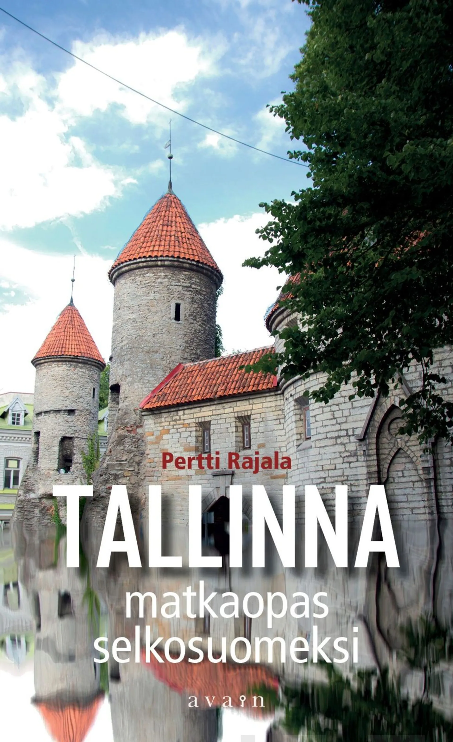 Rajala, Tervemenoa Tallinnaan!