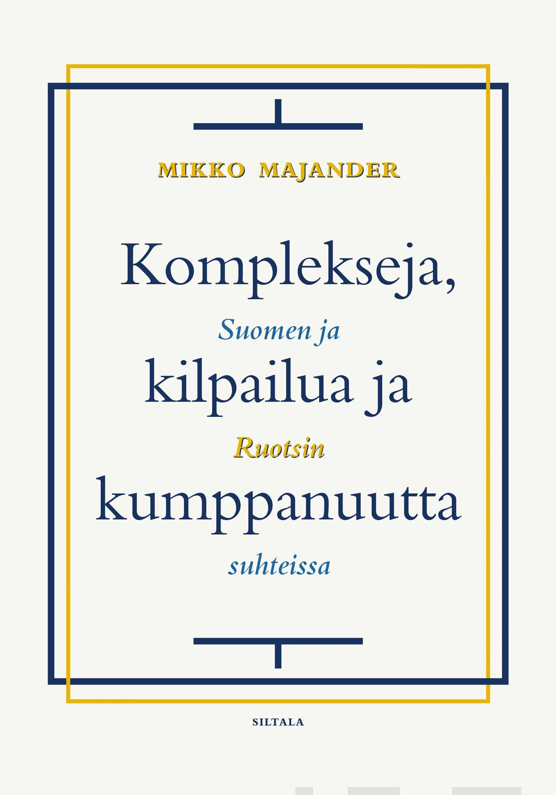 Majander, Komplekseja, kilpailua ja kumppanuutta