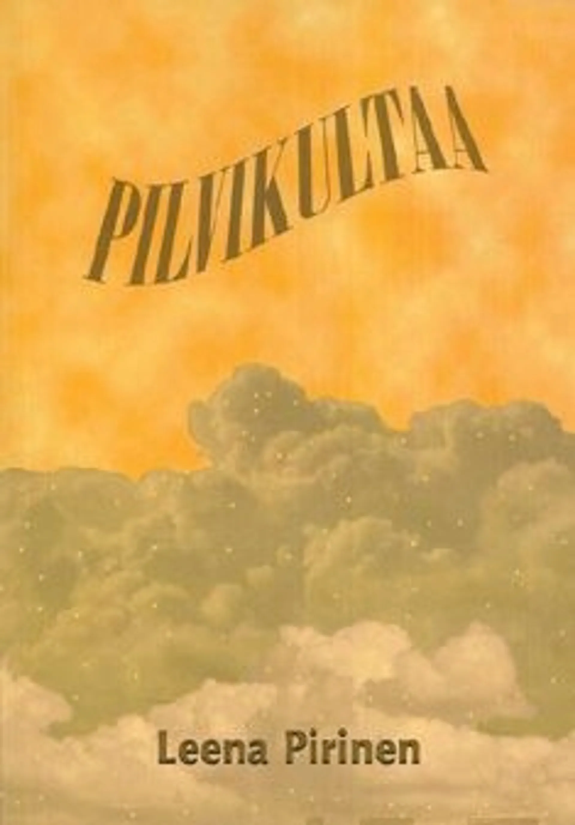 Pirinen, Pilvikultaa - runokirja