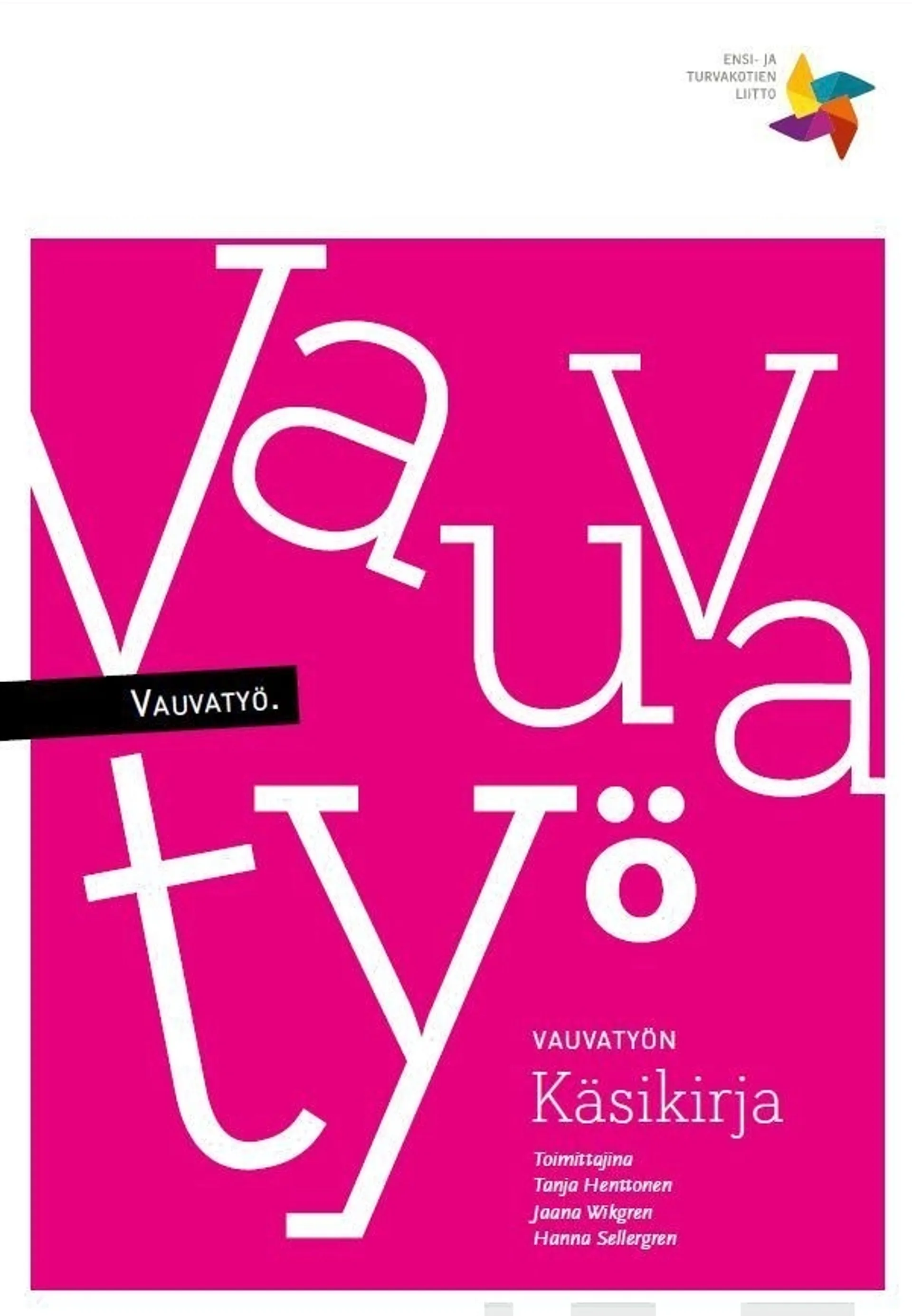 Vauvatyön käsikirja - Vauvatyötä haastavissa perhetilanteissa