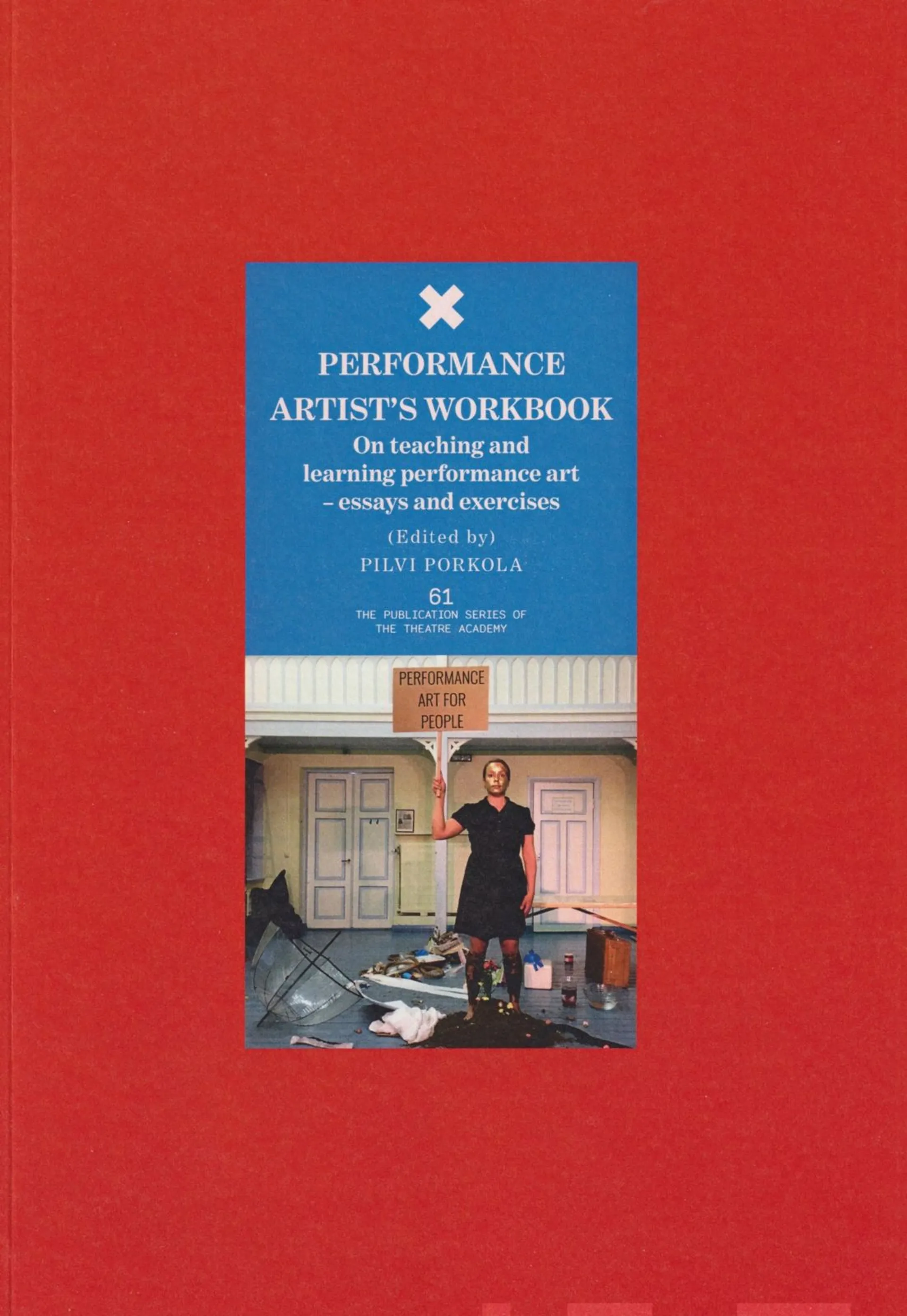 Parkola, Performance artist's workbook - On teaching and learning performance art - essays and exercises