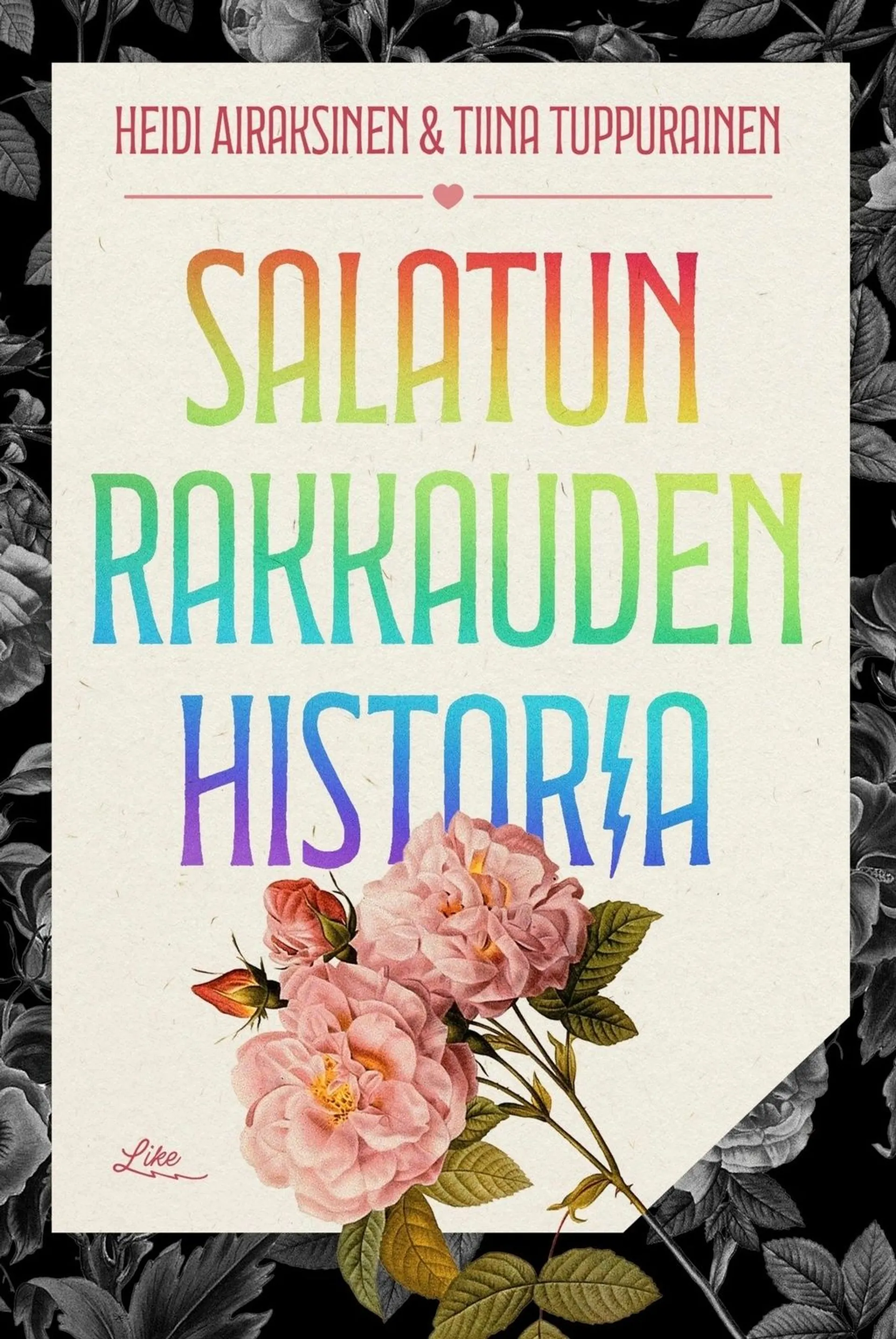 Airaksinen, Salatun rakkauden historia