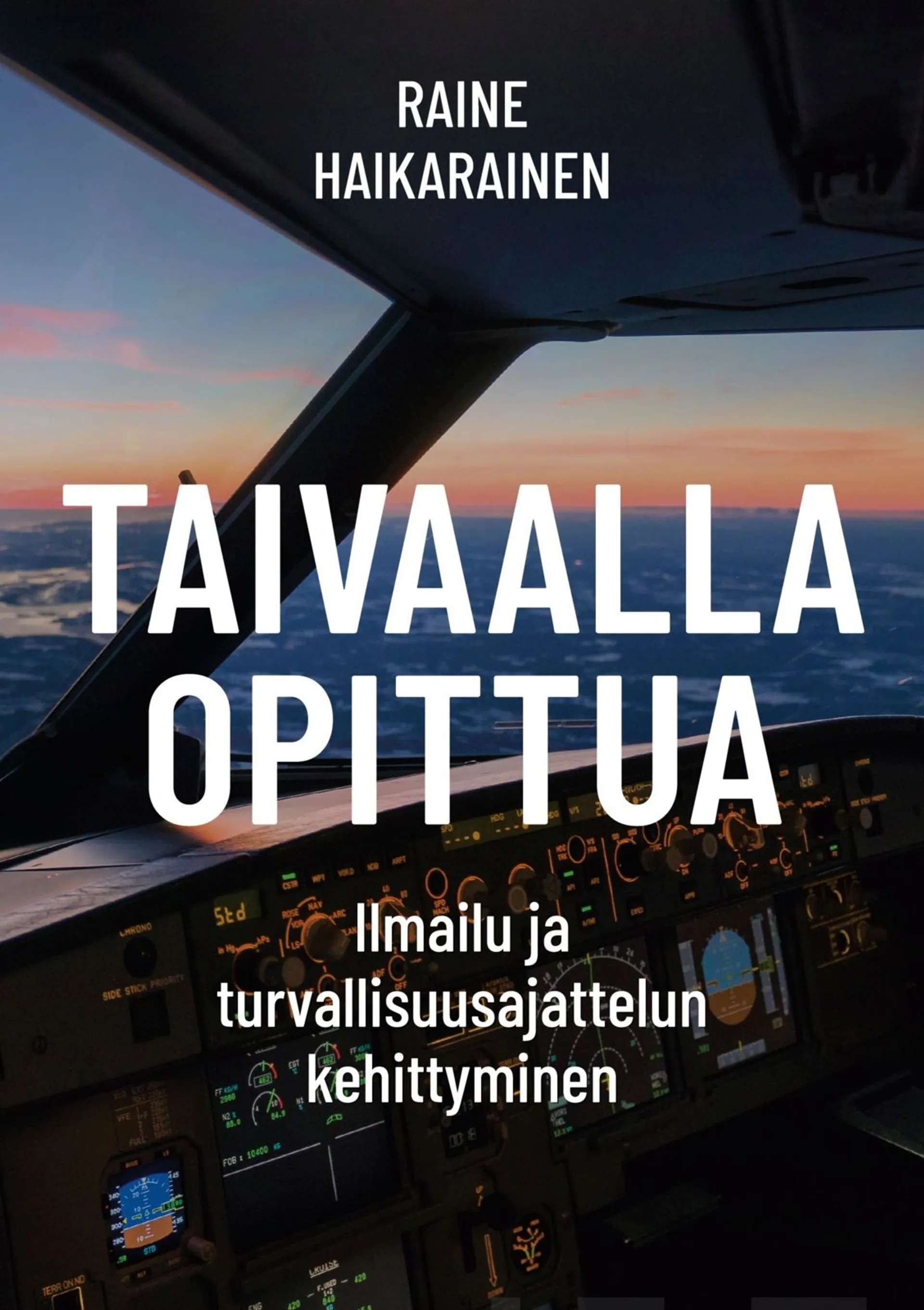 Haikarainen, Taivaalla opittua - Ilmailu ja turvallisuusajattelun kehittyminen