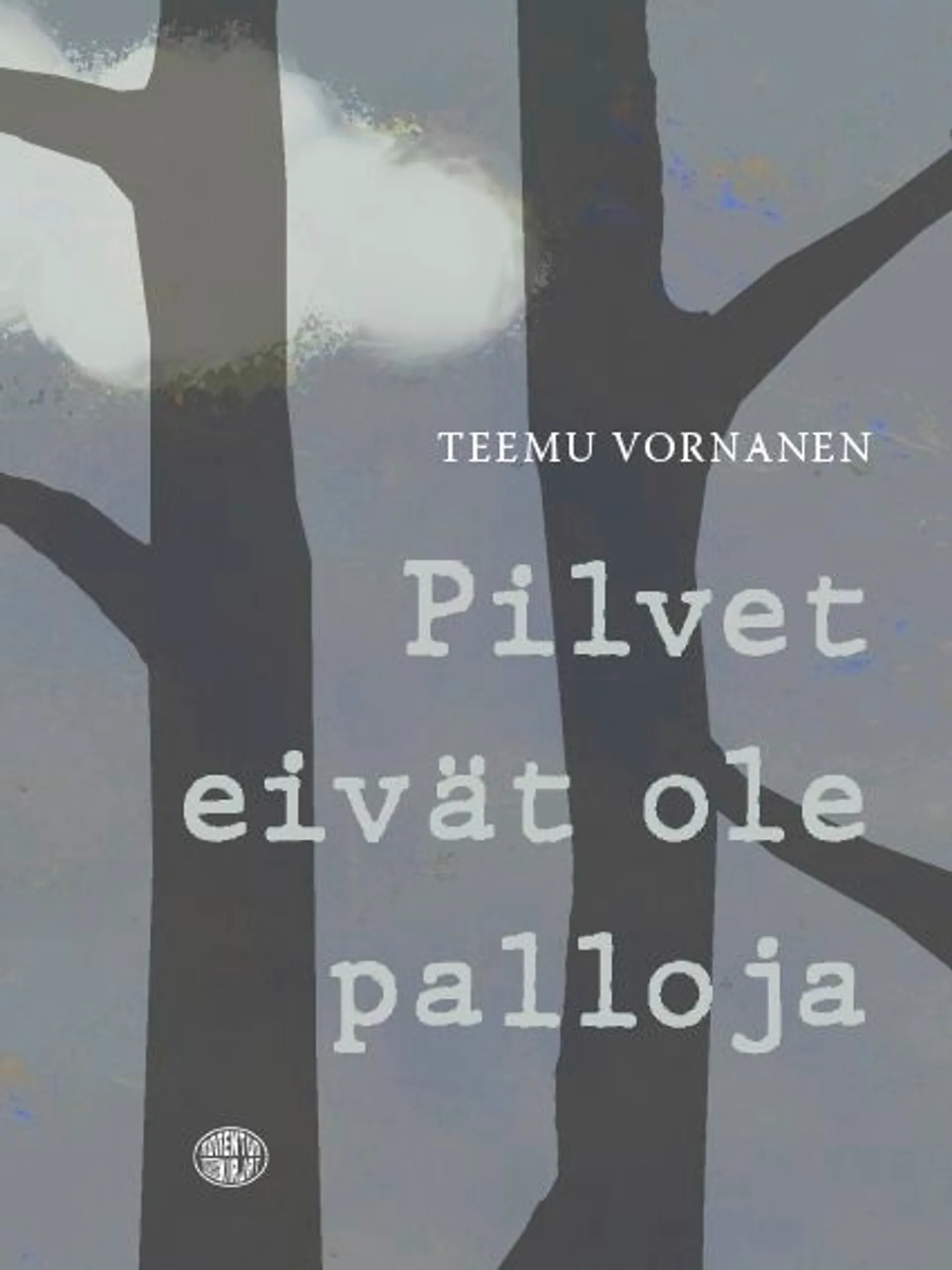 Vornanen, Pilvet eivät ole palloja