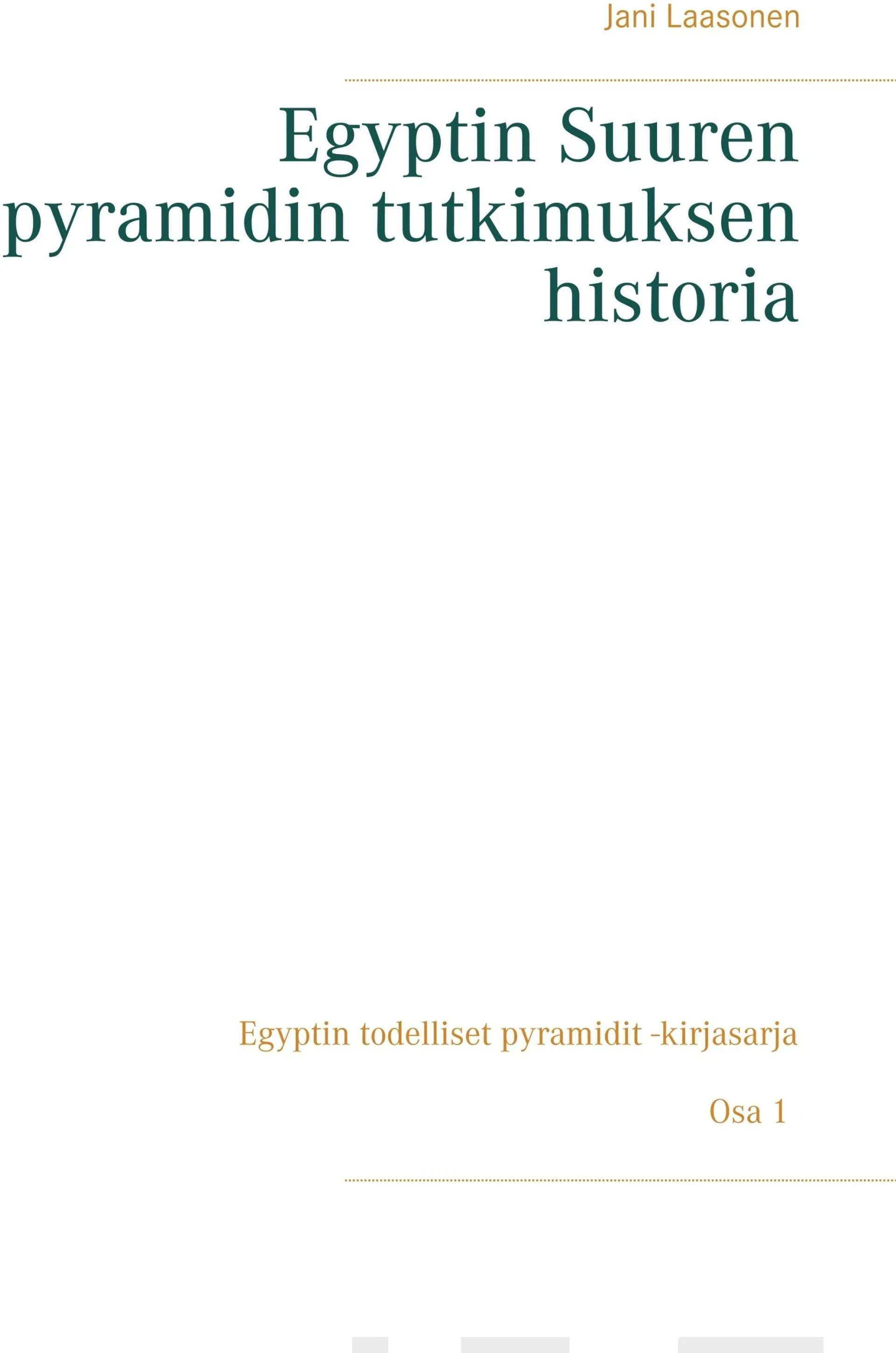 Laasonen, Egyptin Suuren pyramidin tutkimuksen historia