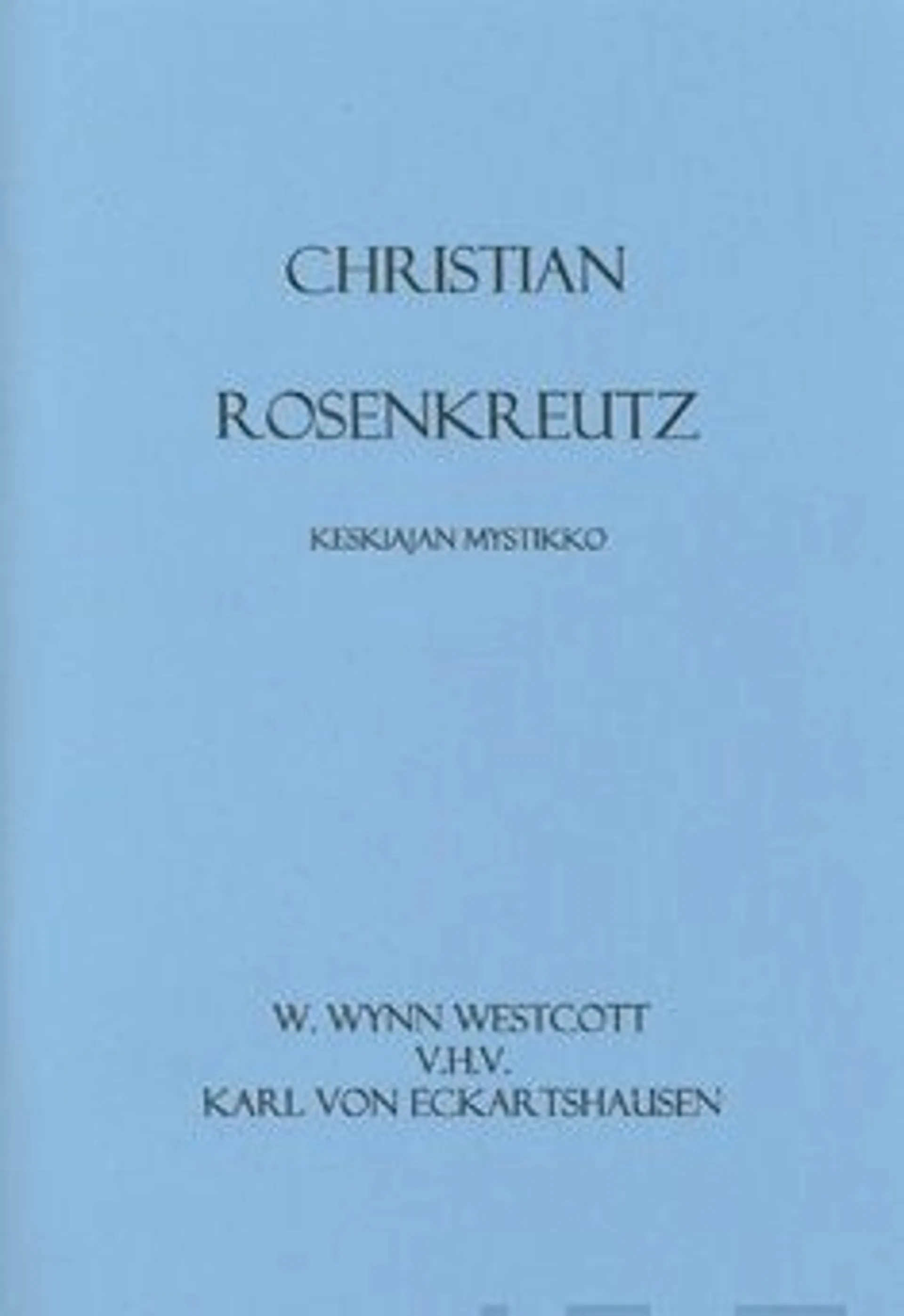 Wynn Westcott, Christian Rosenkreutz - keskiajan mystikko