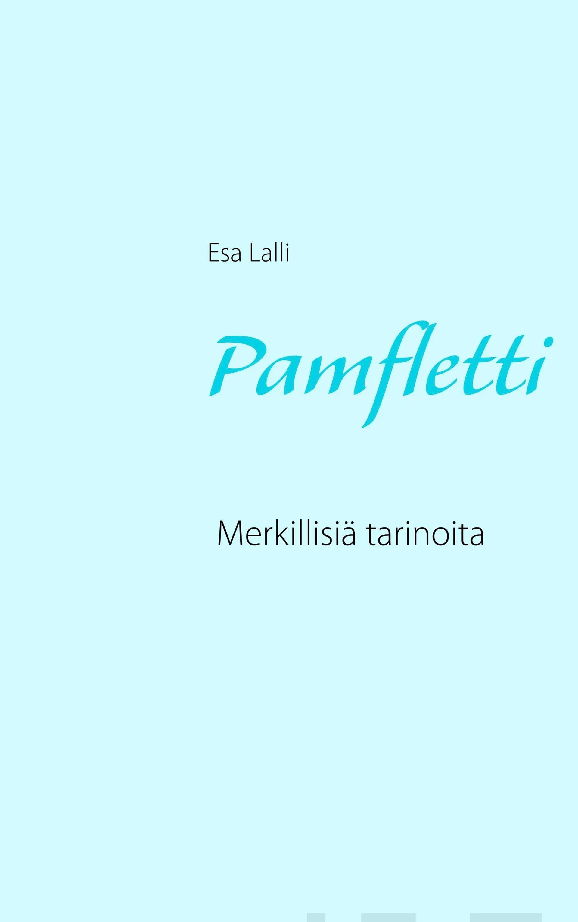 Lalli, Pamfletti - Merkillisiä tarinoita