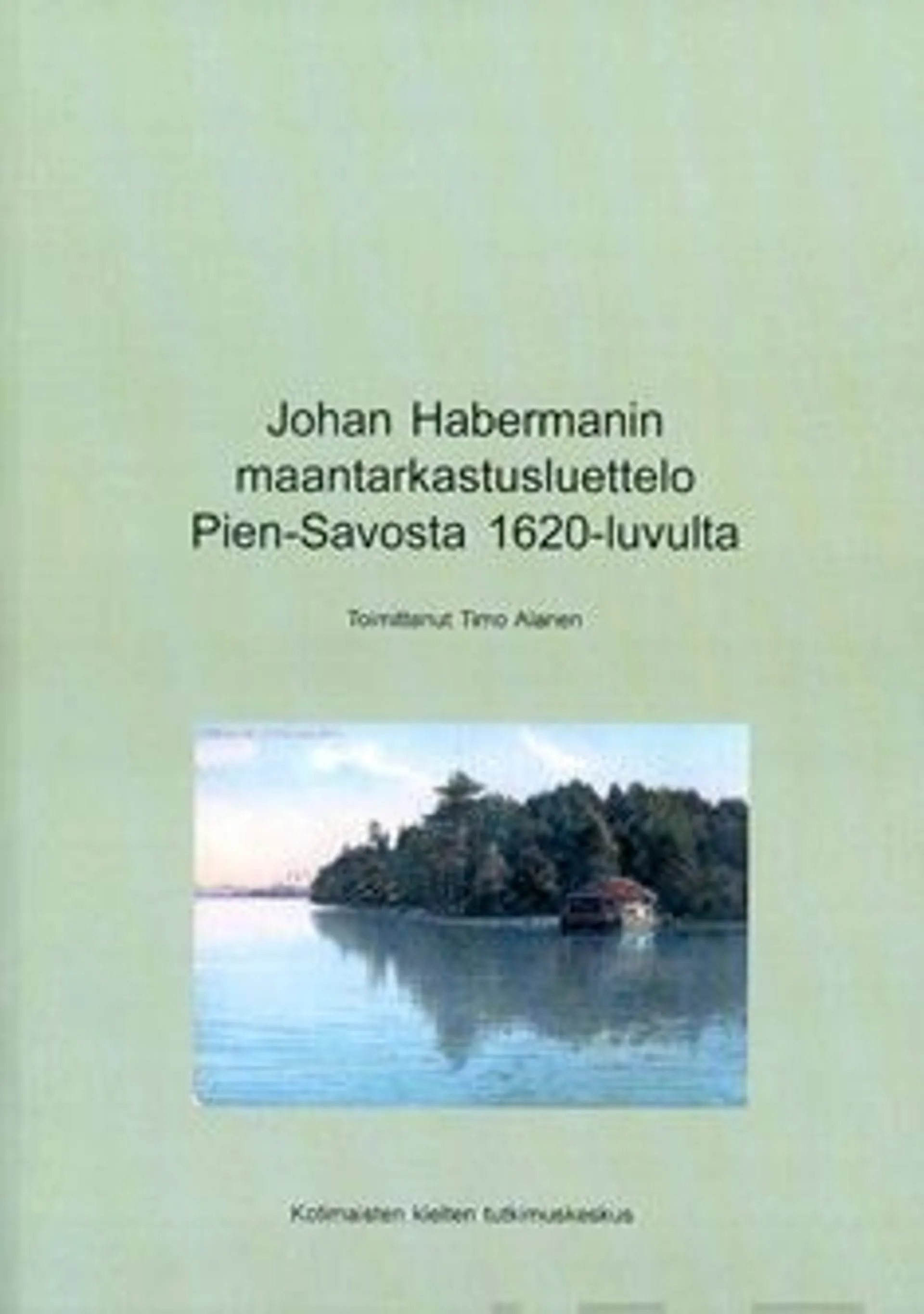 Johan Habermanin maantarkastuluettelo Pien-Savosta 1620-luvulta