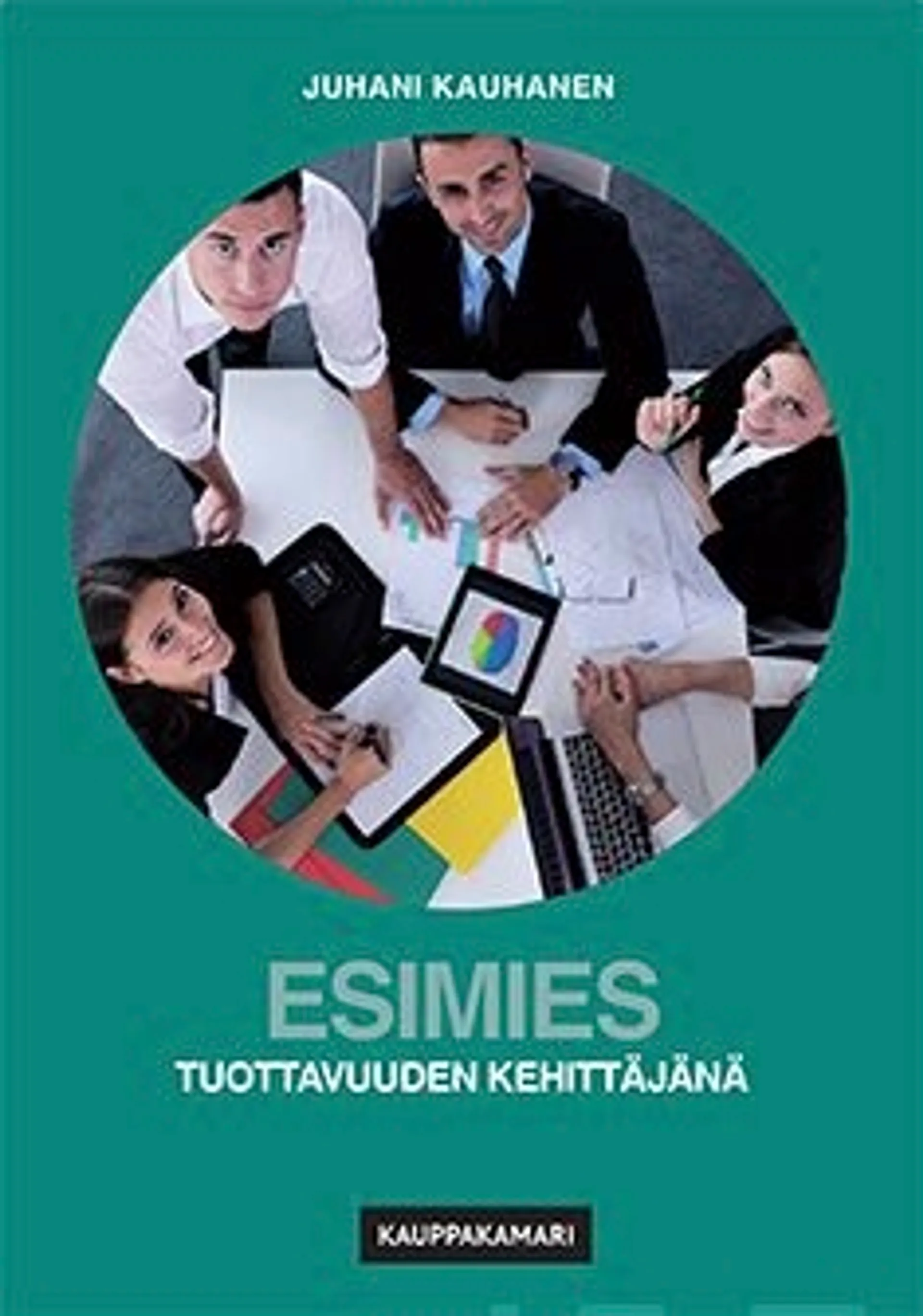 Kauhanen, Esimies tuottavuuden kehittäjänä