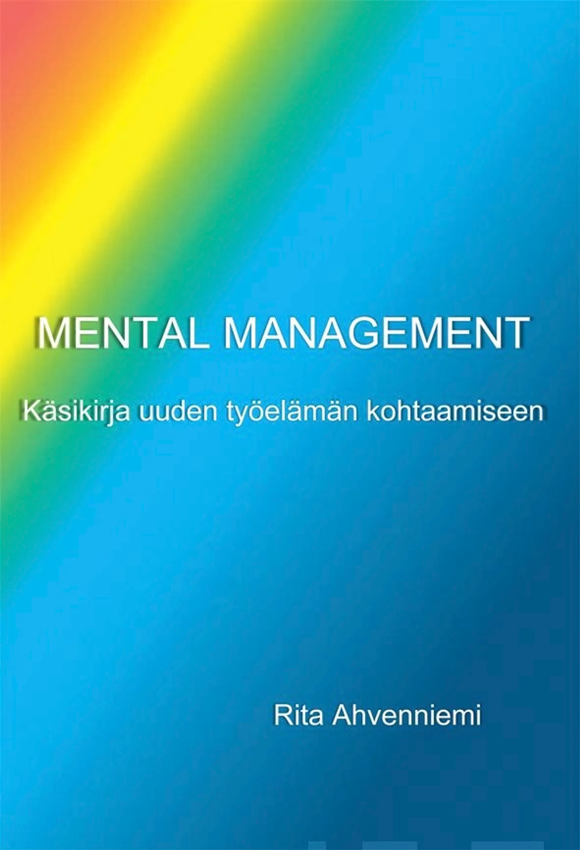Ahvenniemi, Mental Management