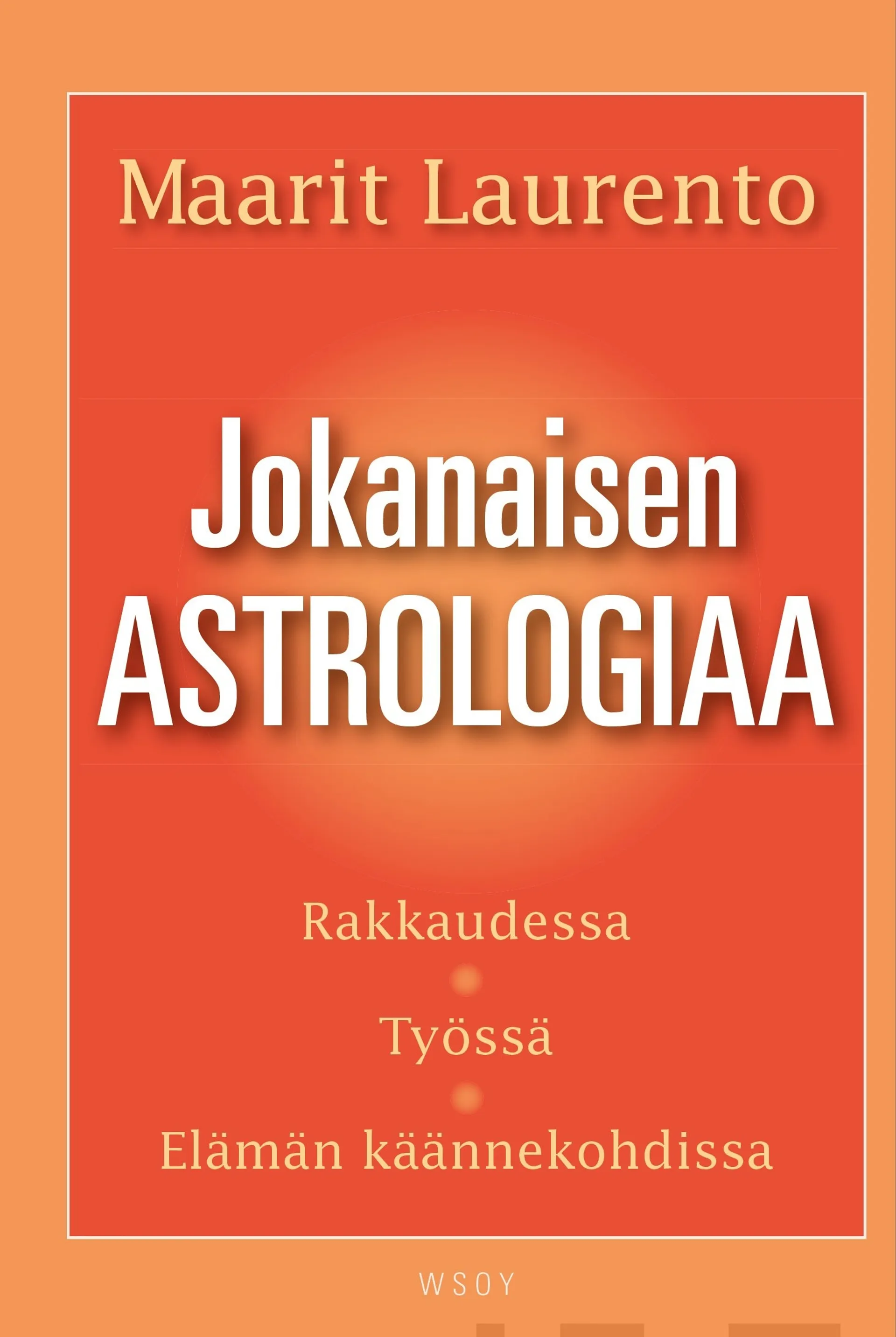 Jokanaisen astrologiaa