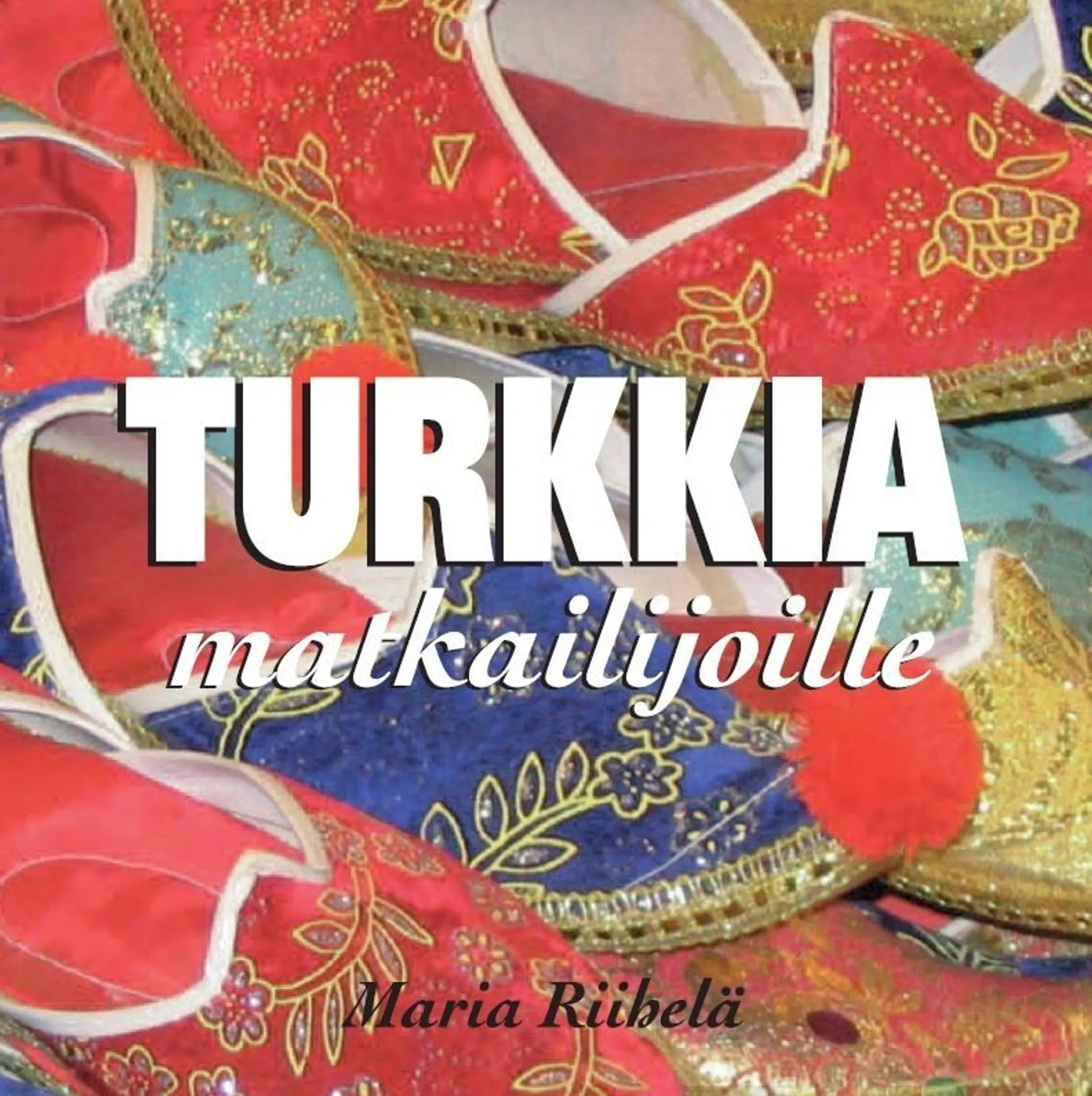 Riihelä, Turkkia matkailijoille (cd)